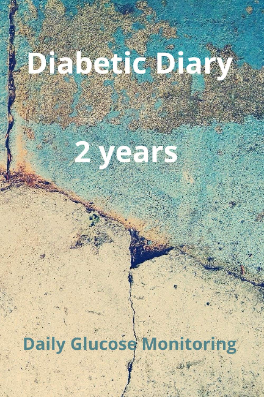 Diabetic Diary: Daily Glucose Monitoring Logbook - Record Blood Sugar Levels (Before & After) - 2 Year Diary