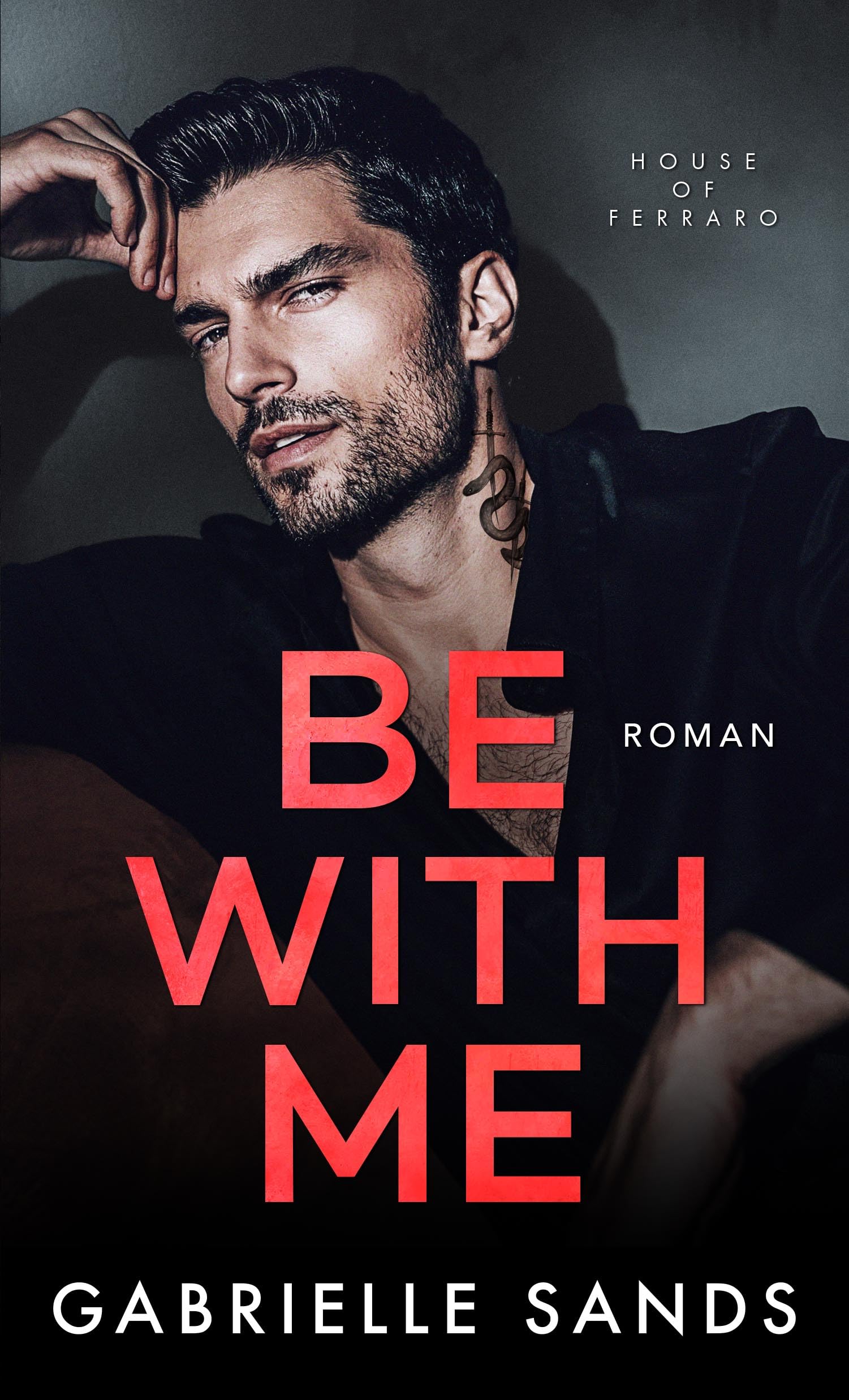 Be With Me: Eine verbotene Mafia Romanze (House of Ferraro 1)