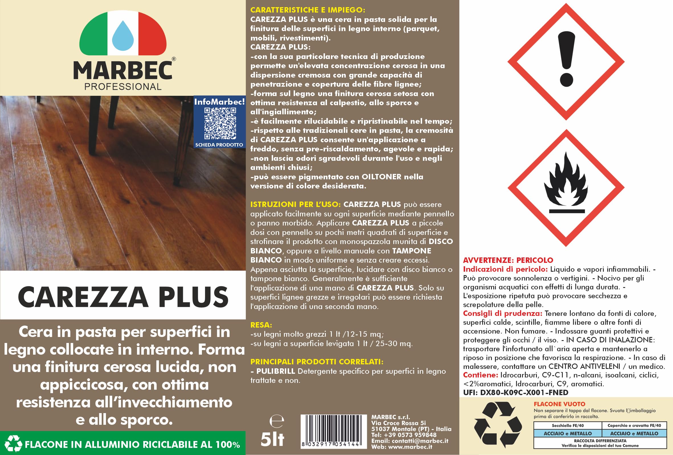 MARBEC CAREZZA PLUS 5LT Cera in pasta per legno interno. Forma una finitura cerosa setosa non appicciosa, con ottima resistenza all'invecchiamento e allo sporco.