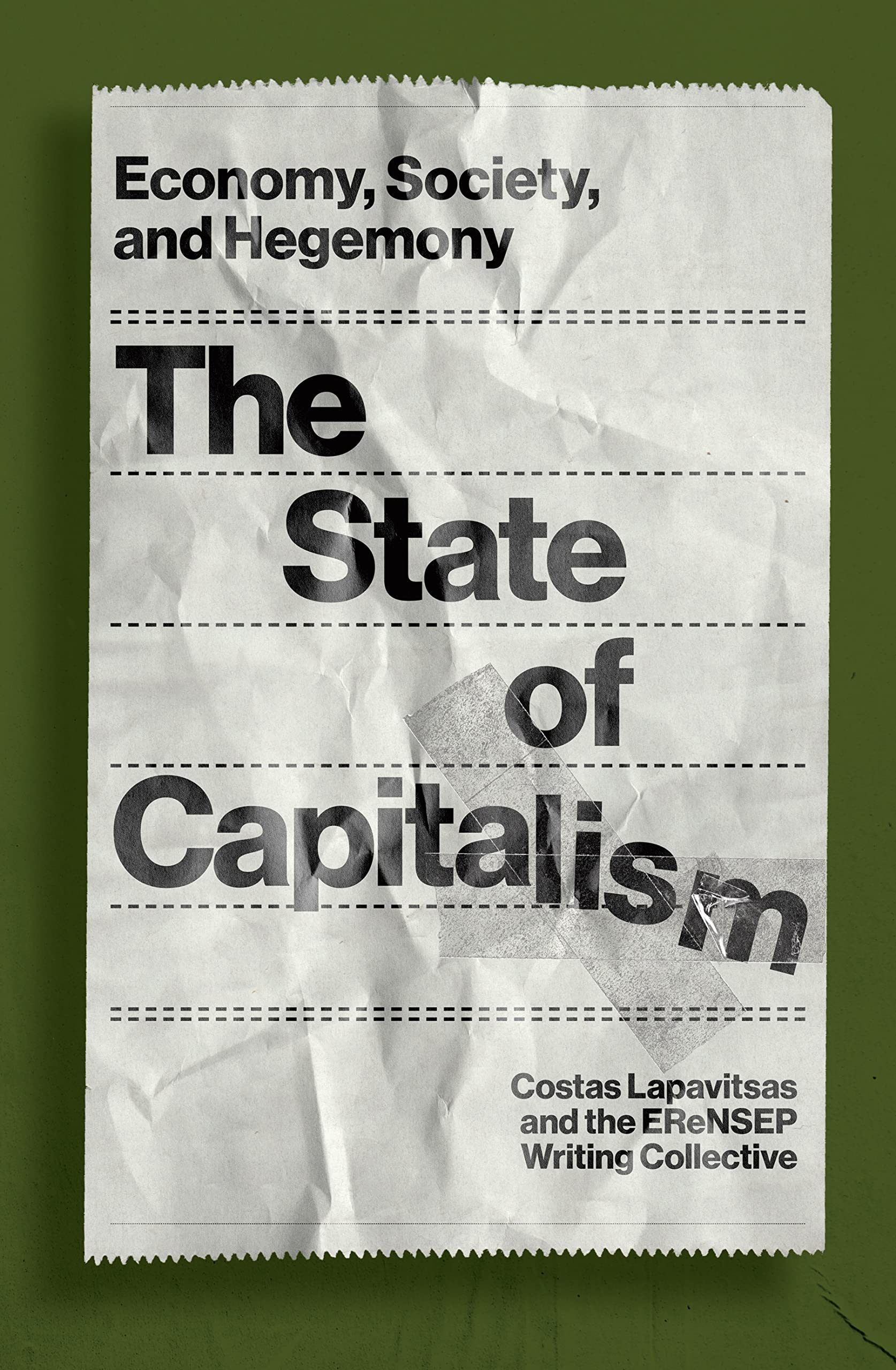 The State of Capitalism: Economy, Society, and Hegemony.by Lapavitsas New**