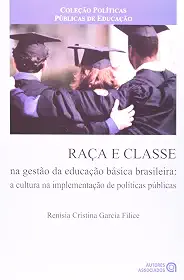 Raça e Classe na Gestão da Educação Básica Brasileira: a Cultura na Implementação de Políticas Públicas