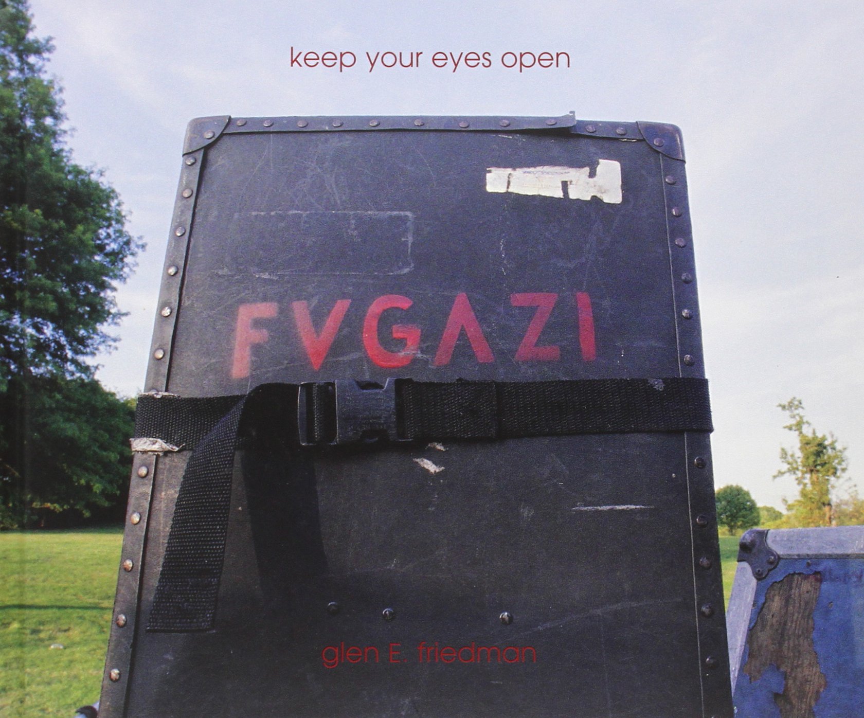 FUGAZI 写真集 keep your eyes open Keep Your Eyes Open: Fugazi: Friedman, Glen E.: 9780964191686