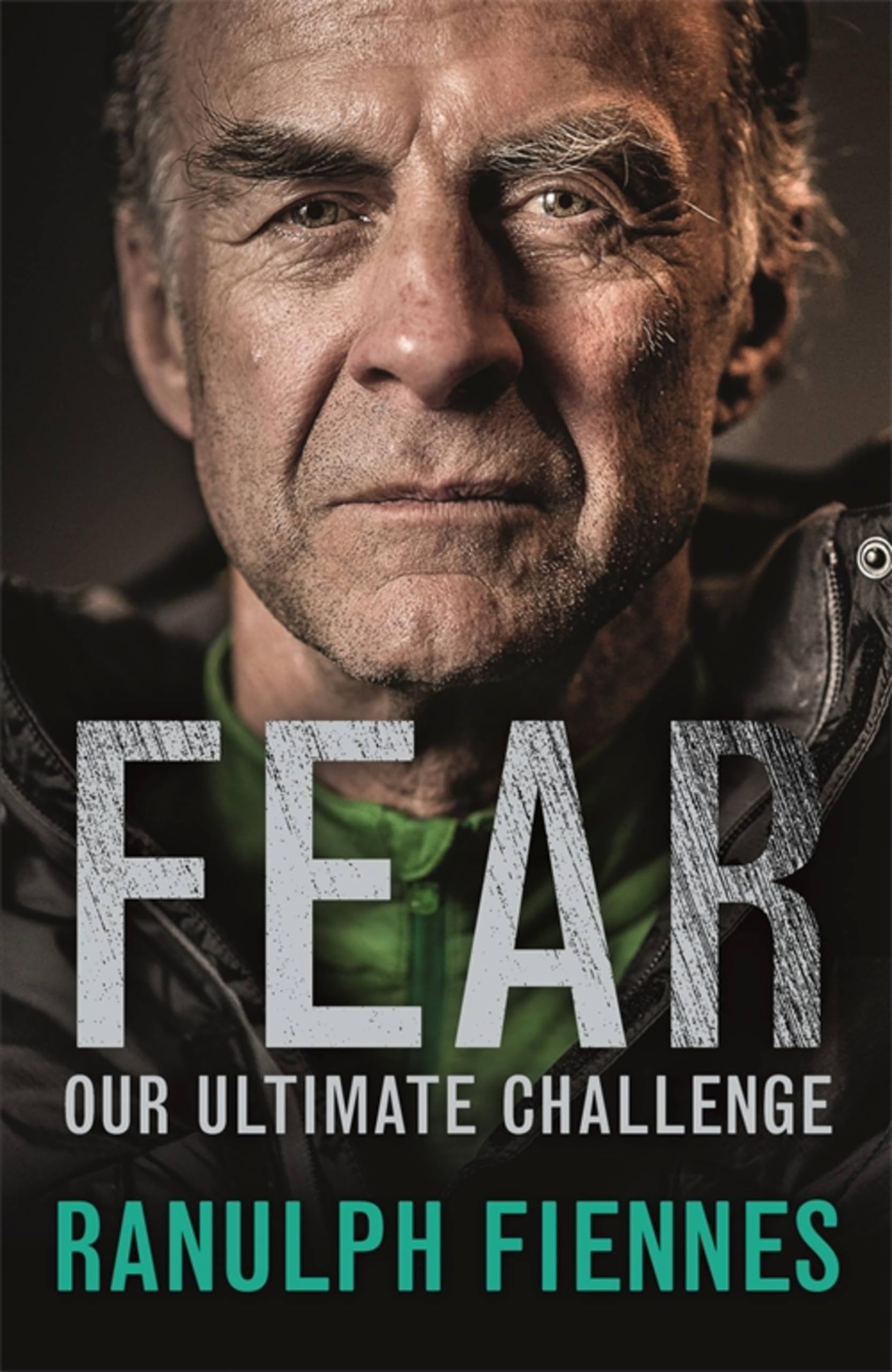 Fear : Our Ultimate Challenge