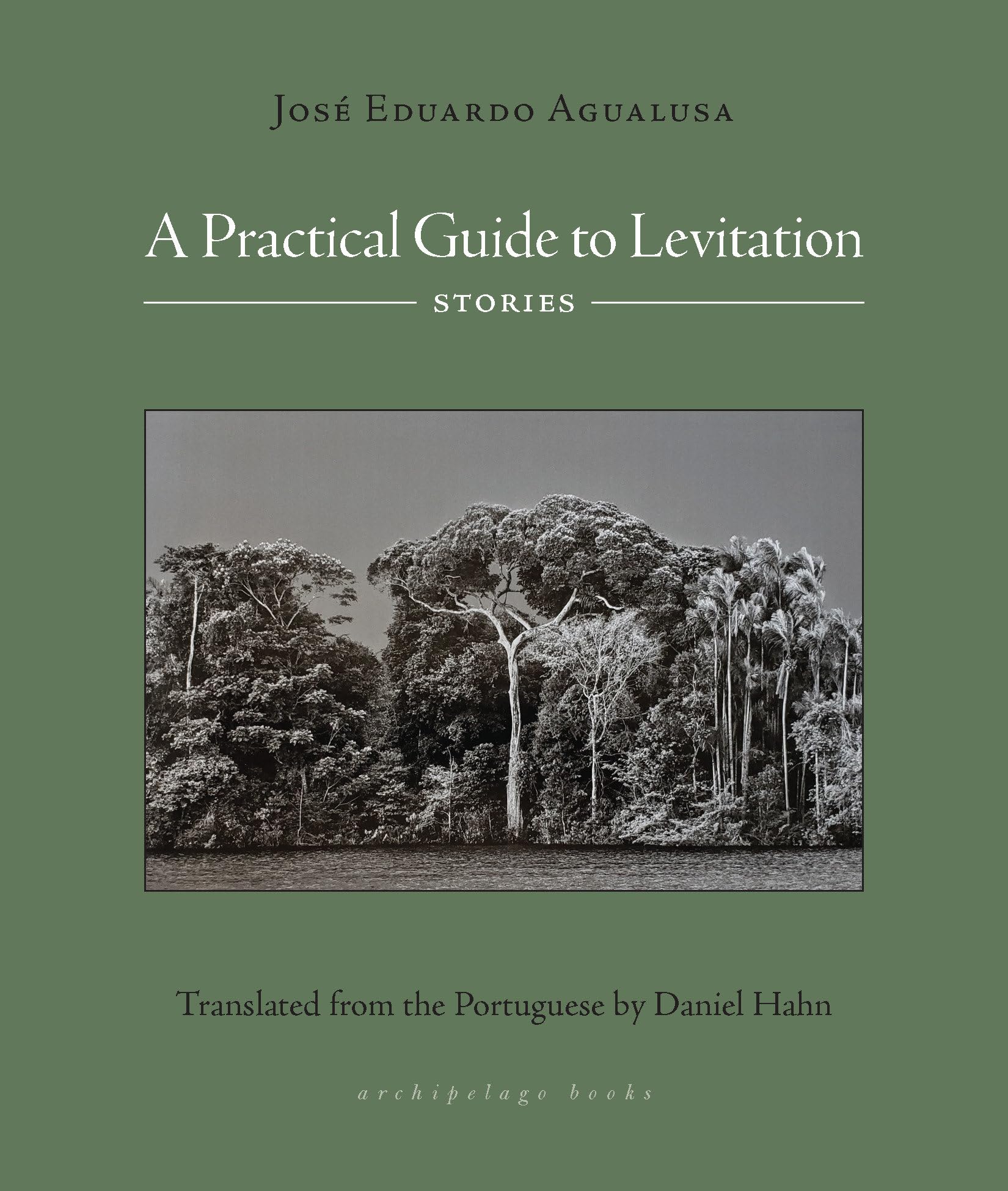 A Practical Guide To Levitation: Stories by José Eduardo Agualusa PAPERBACK