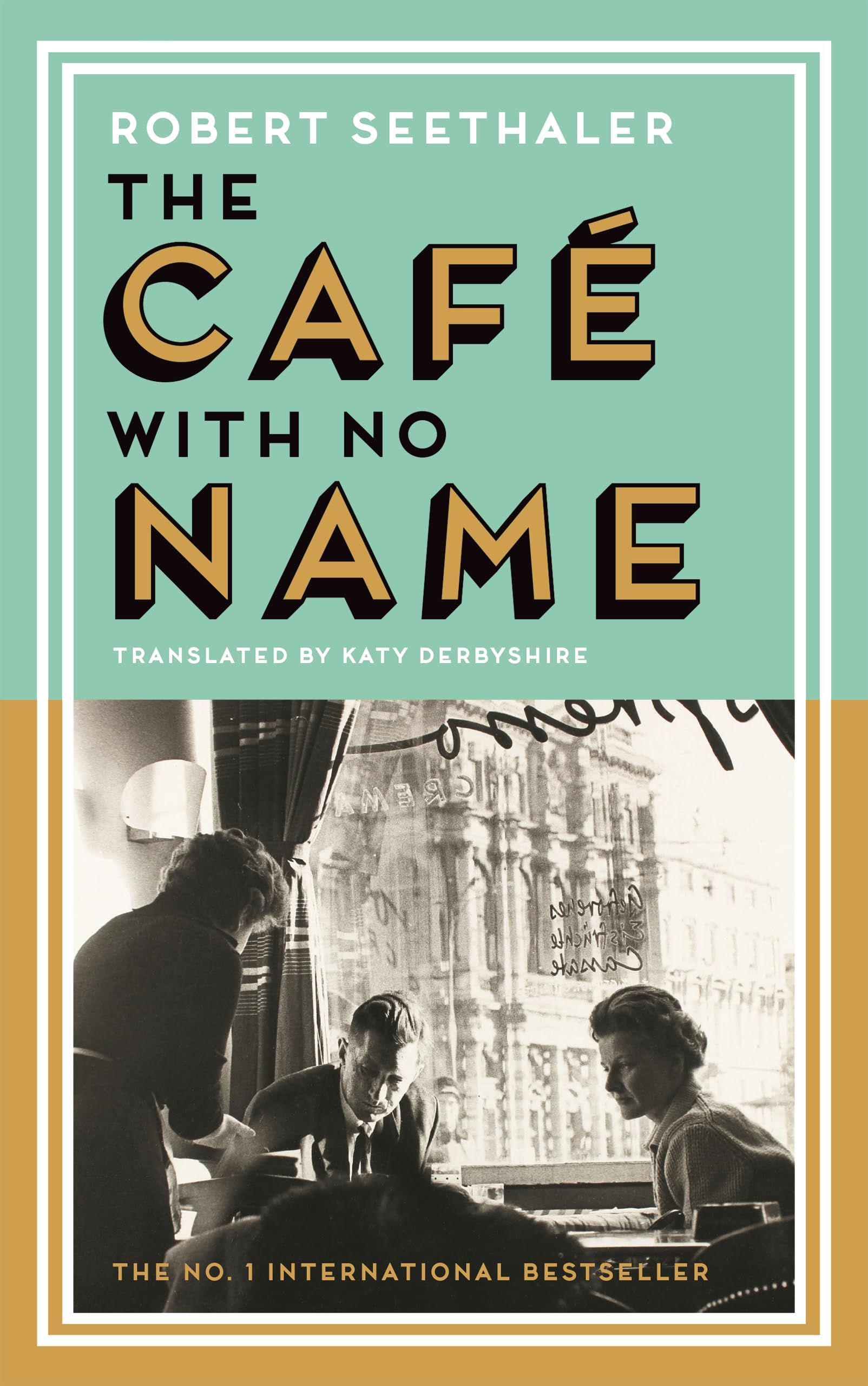 The Cafe with No Name by Robert Seethaler HB Gold Trim 1st/1st 2025