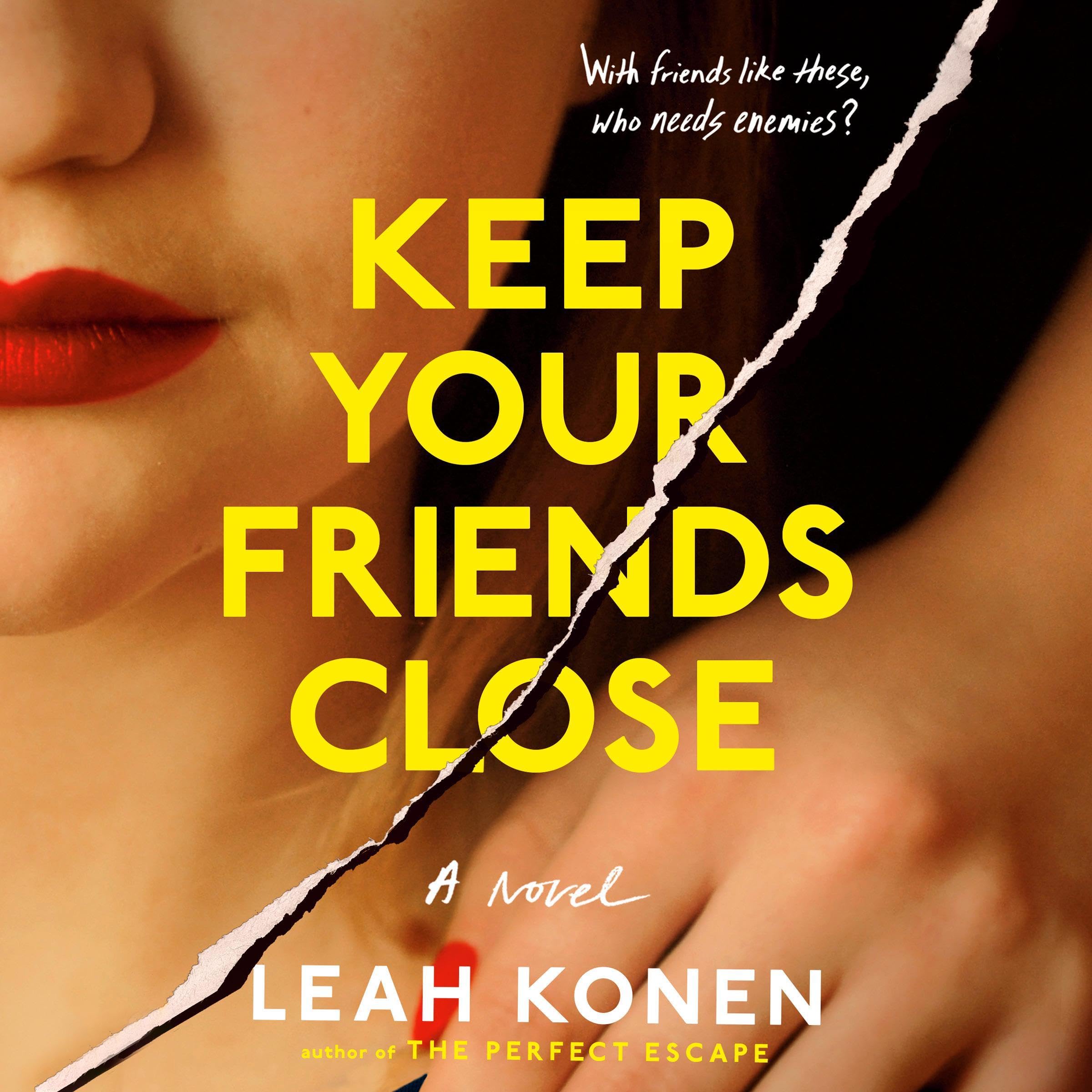 Keep Your Friends Close