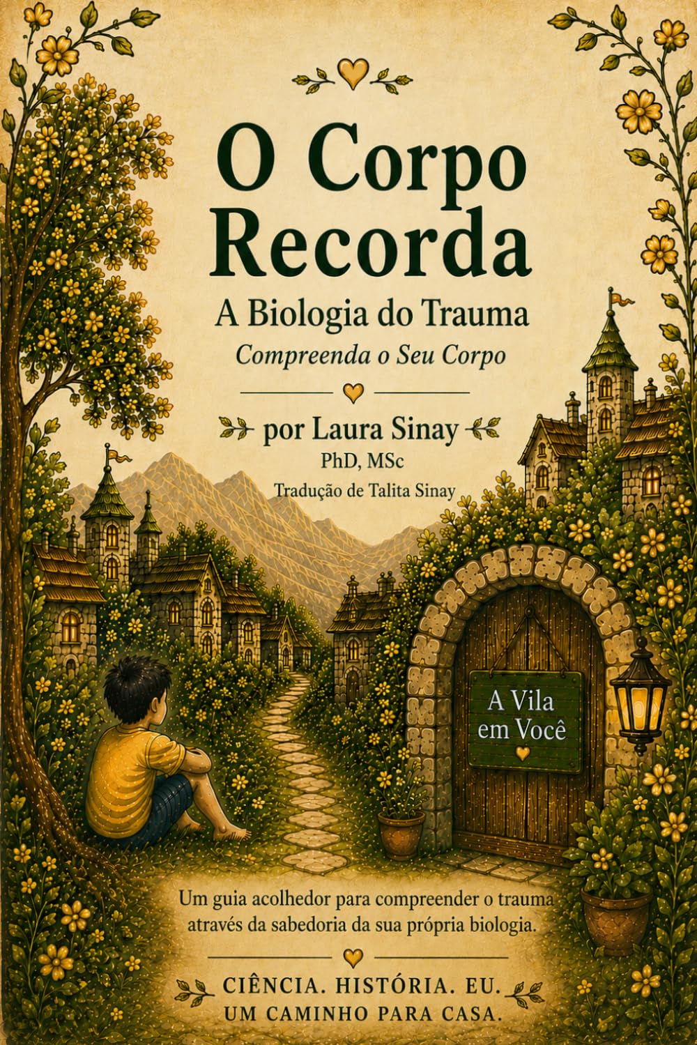 O Corpo Recorda: A Biologia do Trauma - Entenda o seu Corpo