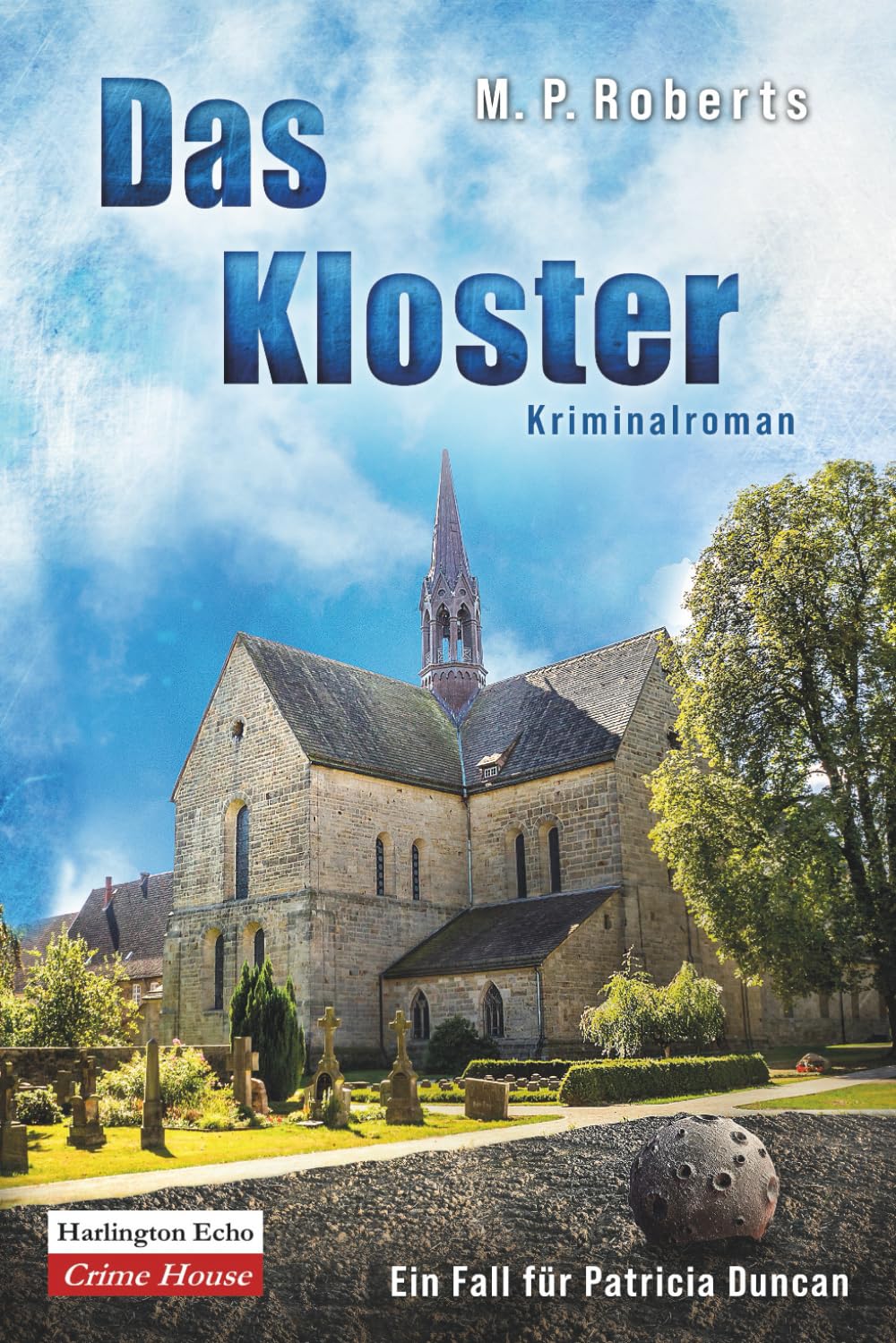 Das Kloster: Ein Patricia Duncan-Krimi