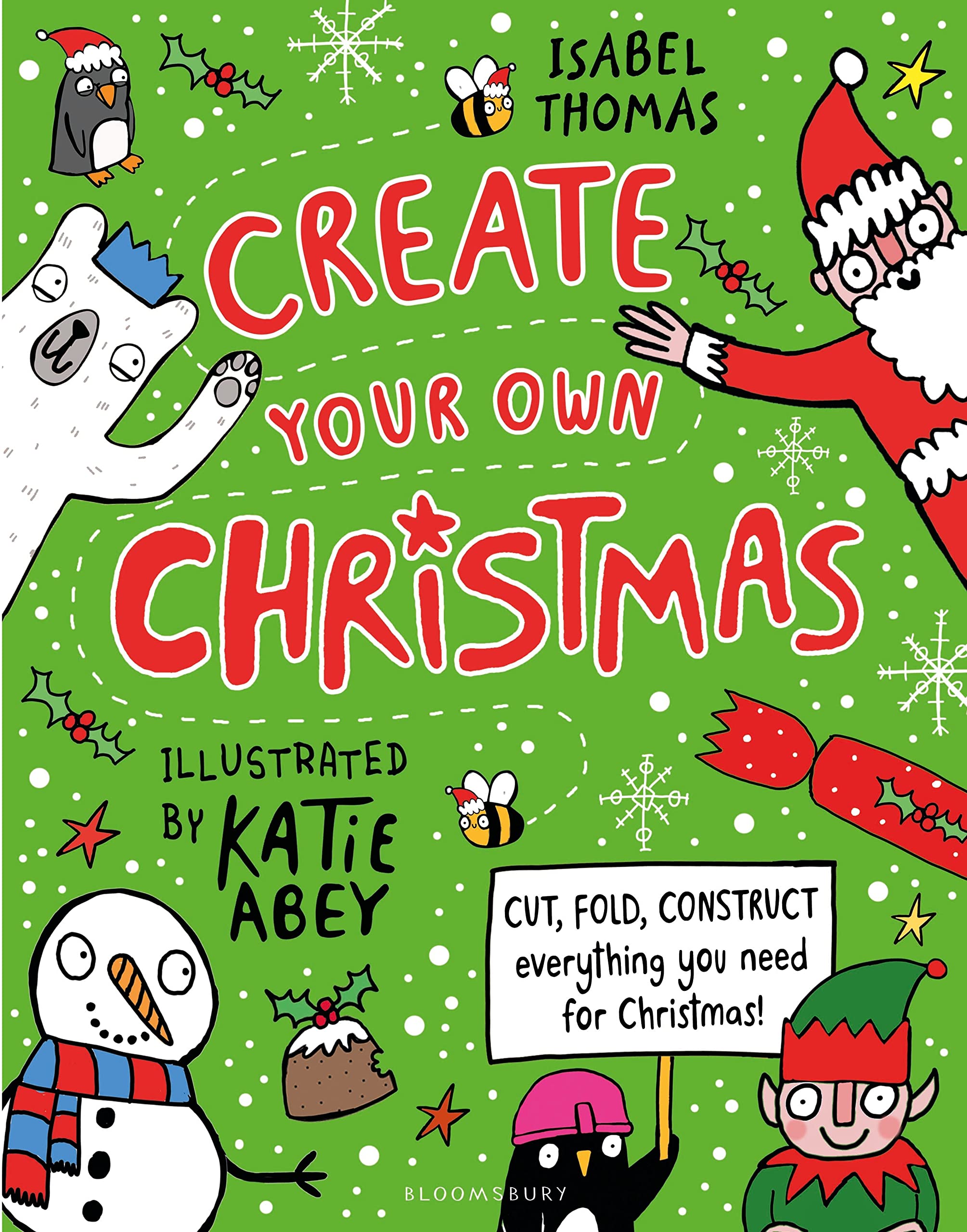 Create Your Own Christmas: Cut, fold, construct - everything you need for Chris