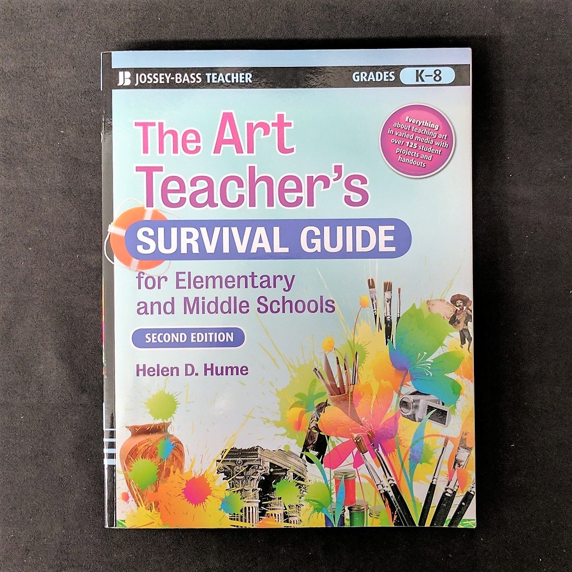 The Art Teacher's Survival Guide for Elementary and Middle Schools