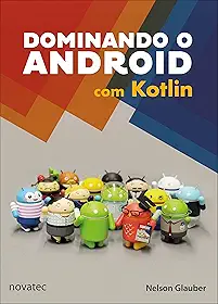 Dominando o Android com Kotlin