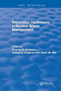 Revival: Separation Techniques in Nuclear Waste Management (1995) (CRC Press Revivals)