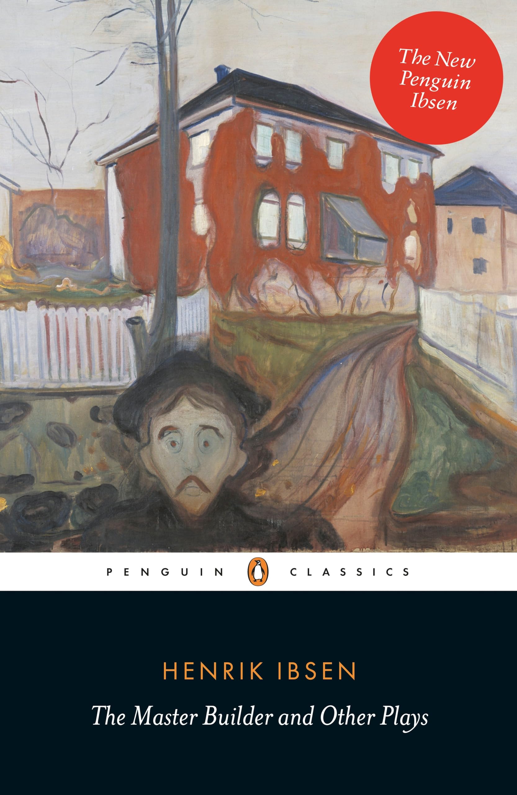 The Master Builder and Other Plays: With Little Eyolf, John Gabriel Borkman and When We Dead Awaken