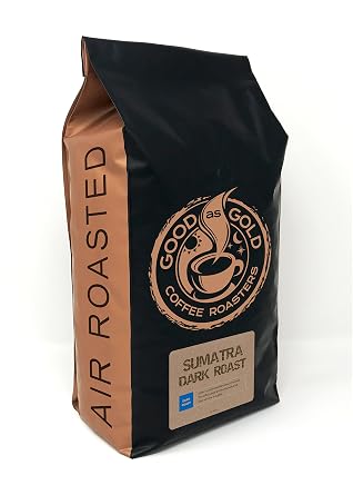 Sumatra DARK ROAST Coffee, 5 Pound Bag, Ground To Order, Good As Gold Coffee Roasters