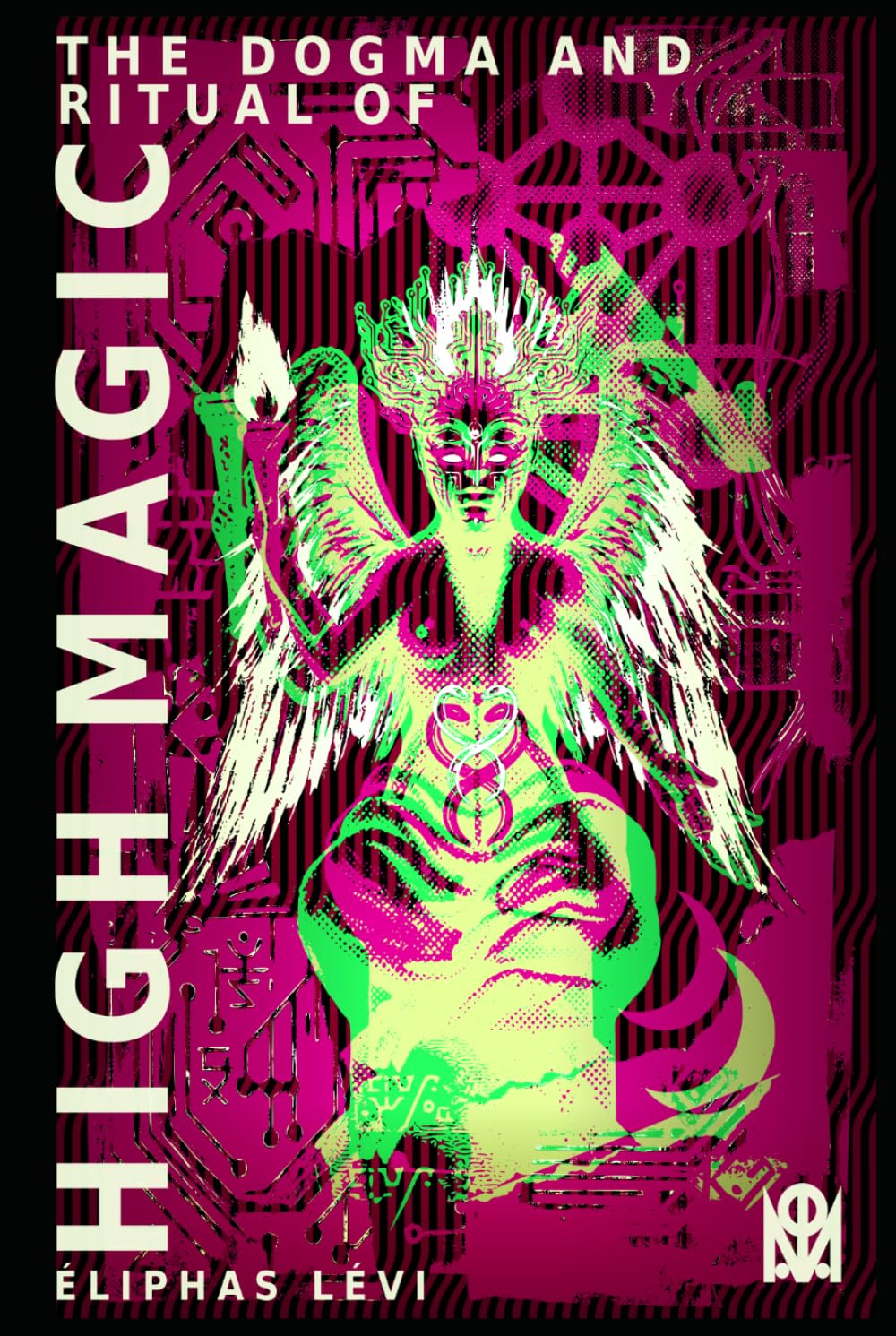 The Dogma and Ritual of High Magic: The Complete Edition