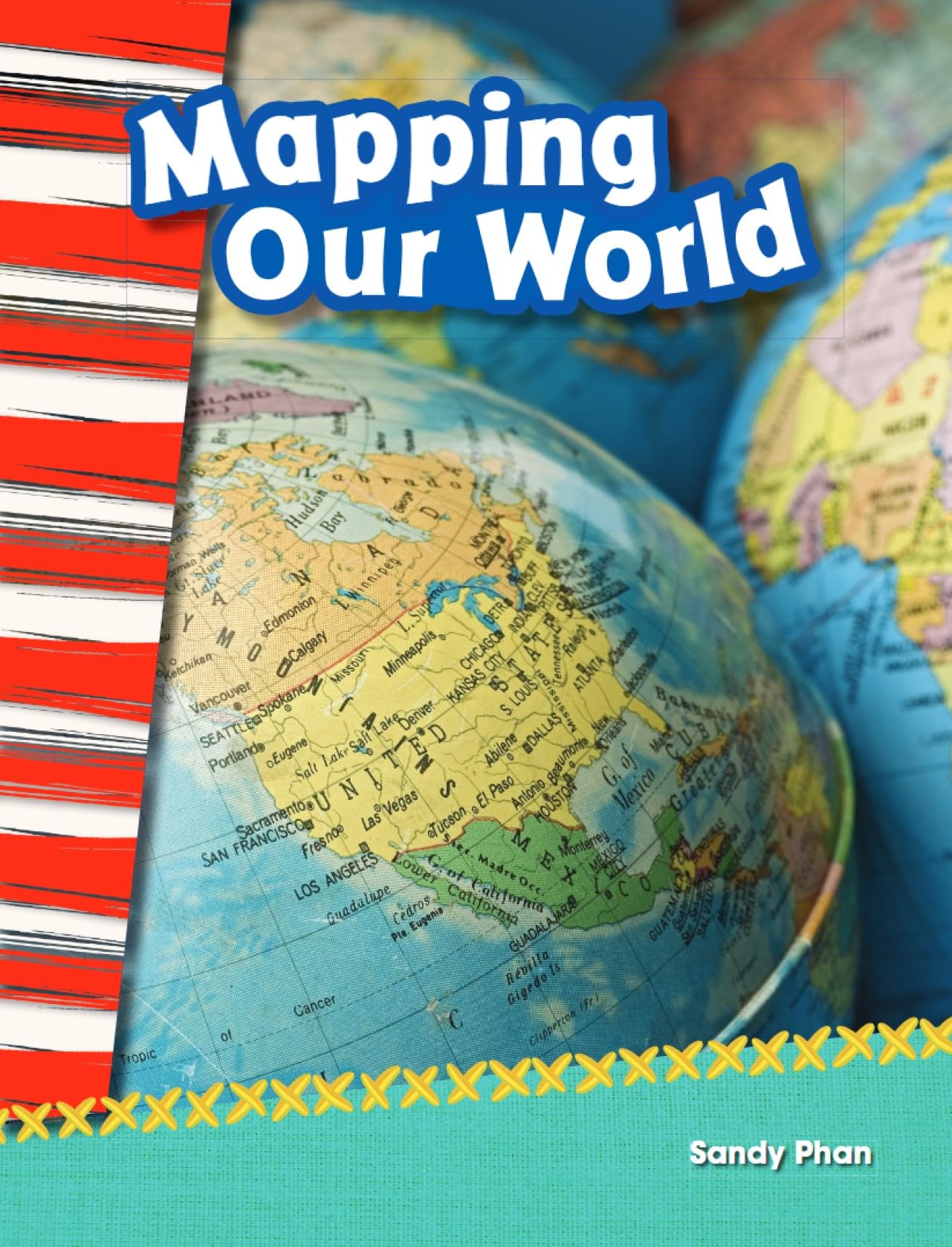 Teacher Created Materials - Primary Source Readers: Mapping Our World - Grade 2 - Guided Reading Level L (Social Studies: Informational Text)