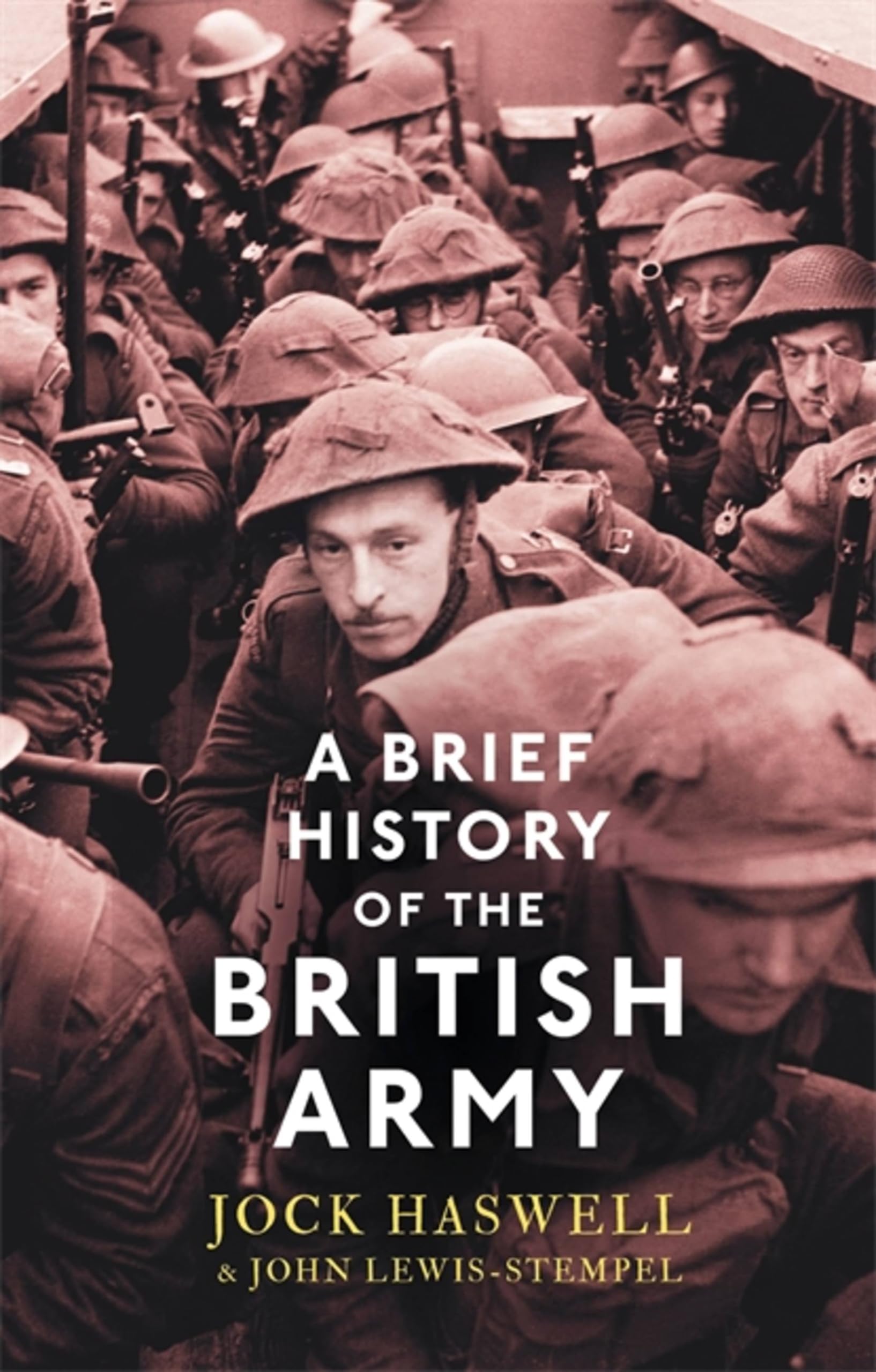 Jock Haswell: A Brief History of the British Army [2016] paperback