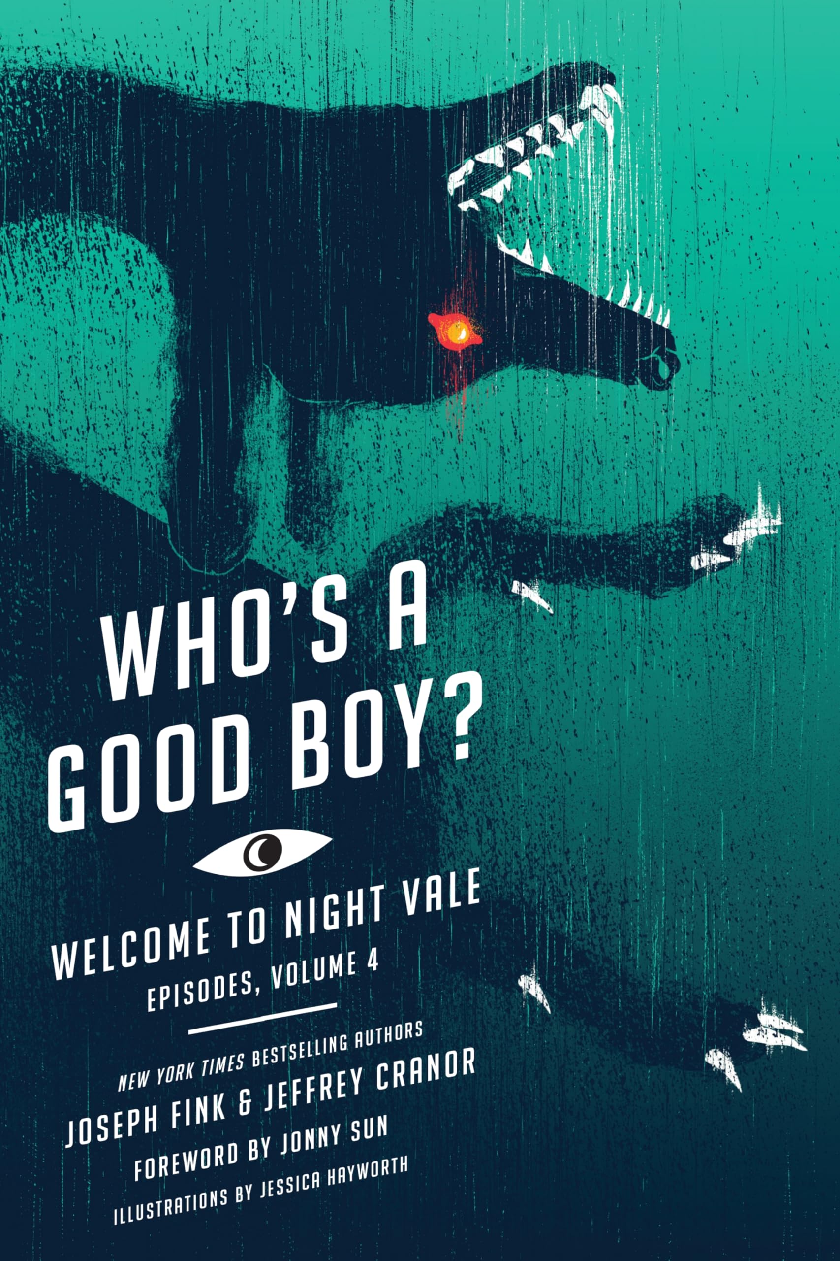 Who's a Good Boy?: Welcome to Night Vale Episodes, Vol. 4 Paperback – Illustrated, 14 May 2019