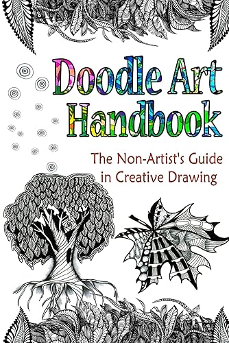 DOODLE ART HANDBOOK: The Non-Artist’s Guide in Creative Drawing (Doodle Art Practice Workbooks)