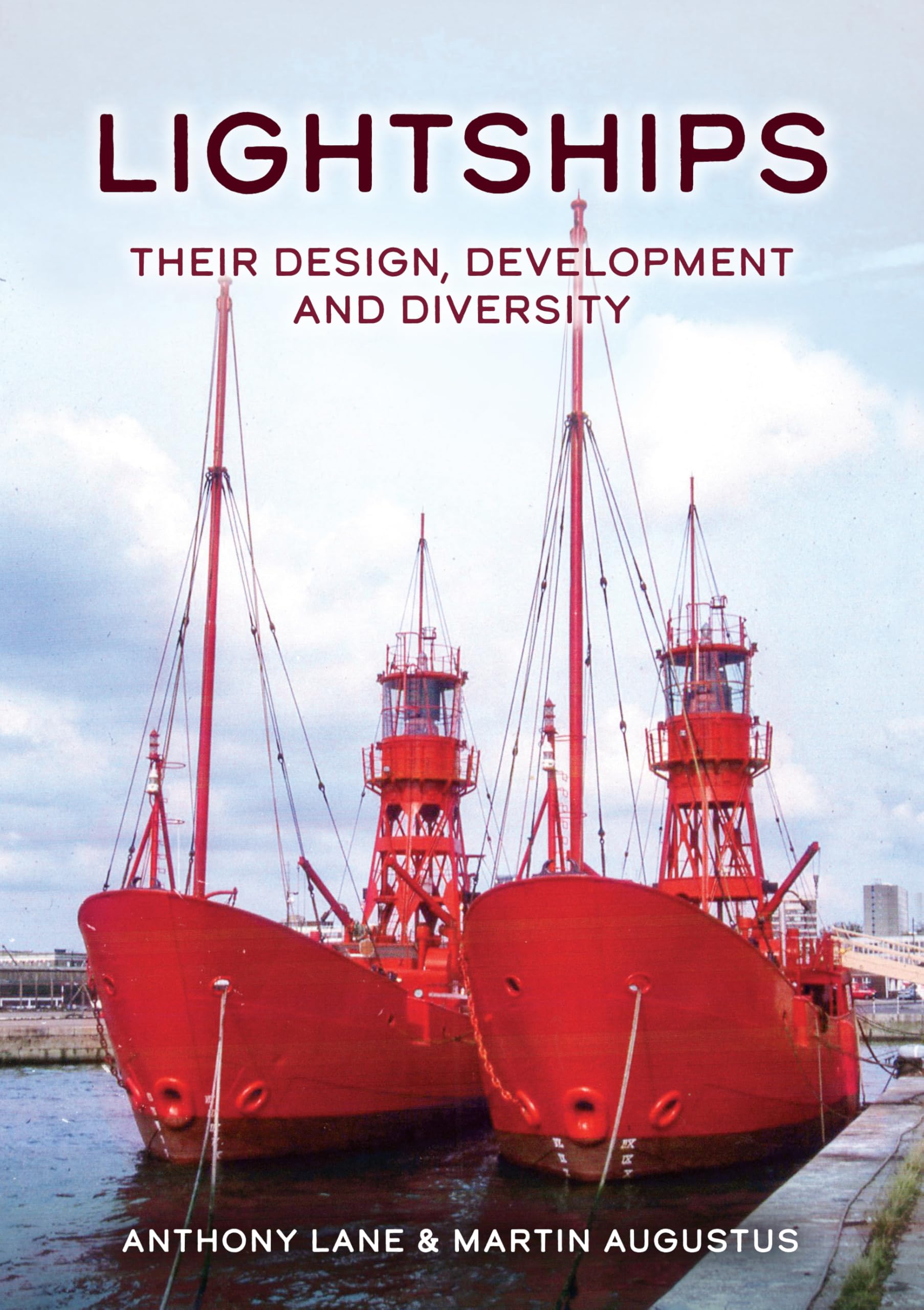 Lightships: Their Design, Development and Diversity