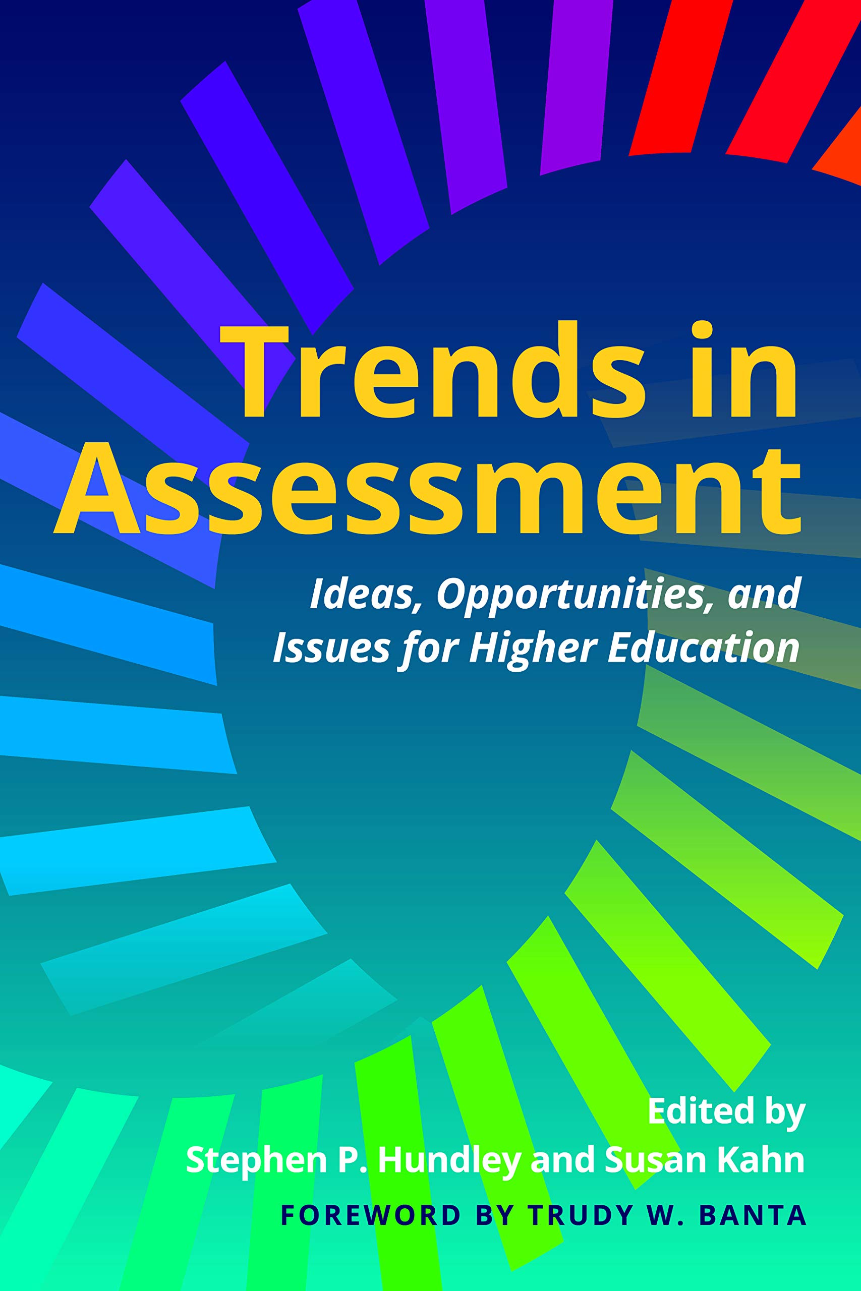 Trends in Assessment: Ideas, Opportunities, and Issues for Higher Education