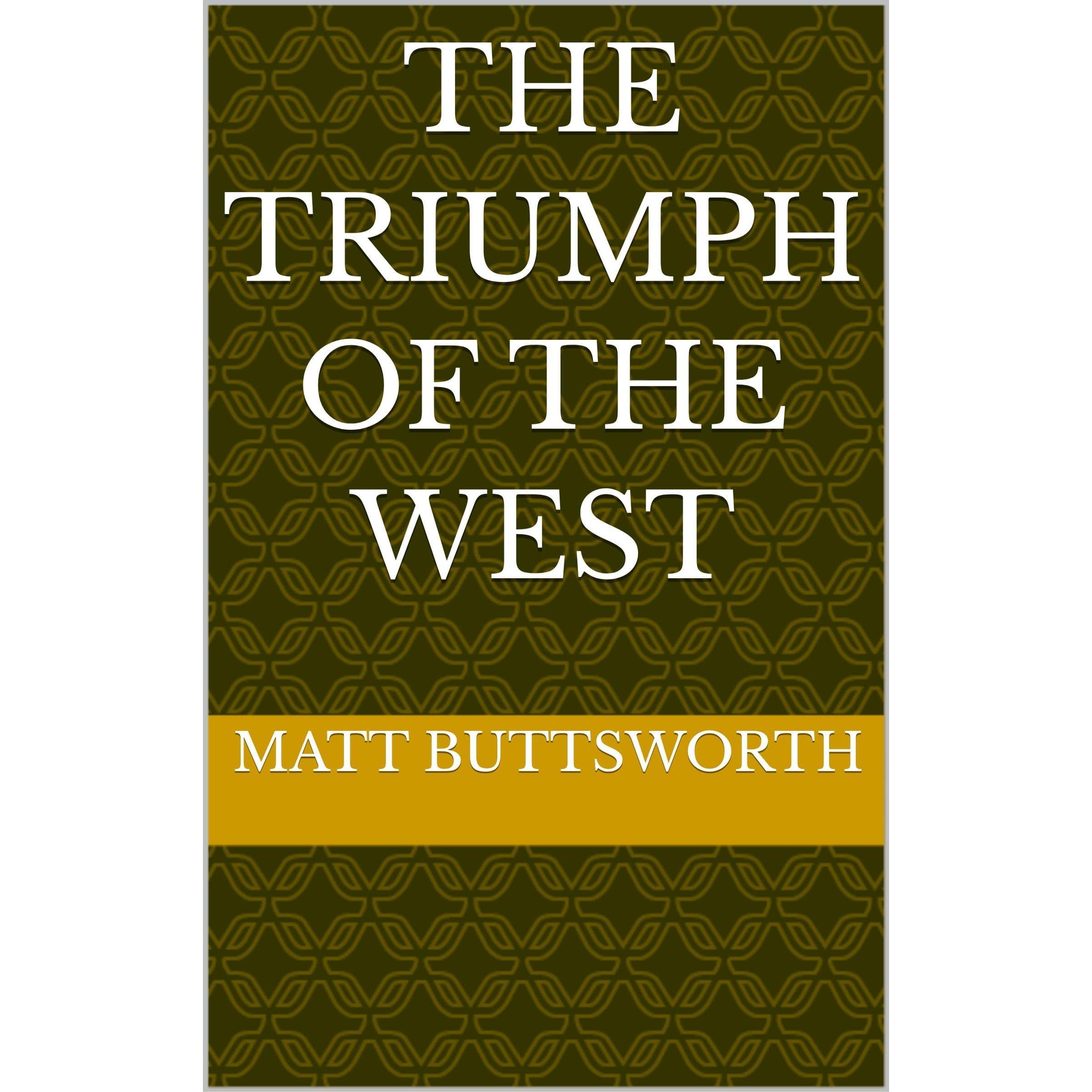 The Triumph of the West