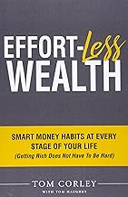 Effort-Less Wealth: Smart Money Habits At Every Stage of Your Life