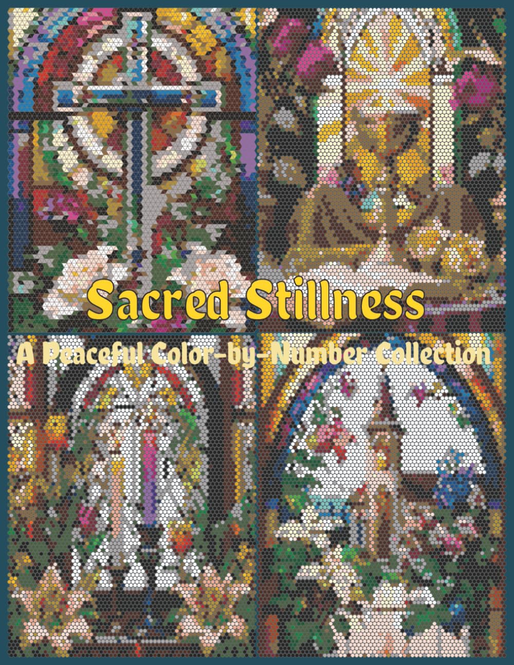 Sacred Stillness: A Peaceful Color-by-Number Collection: An Elegant Color-by-Number Book Inspired by Communion and Faith