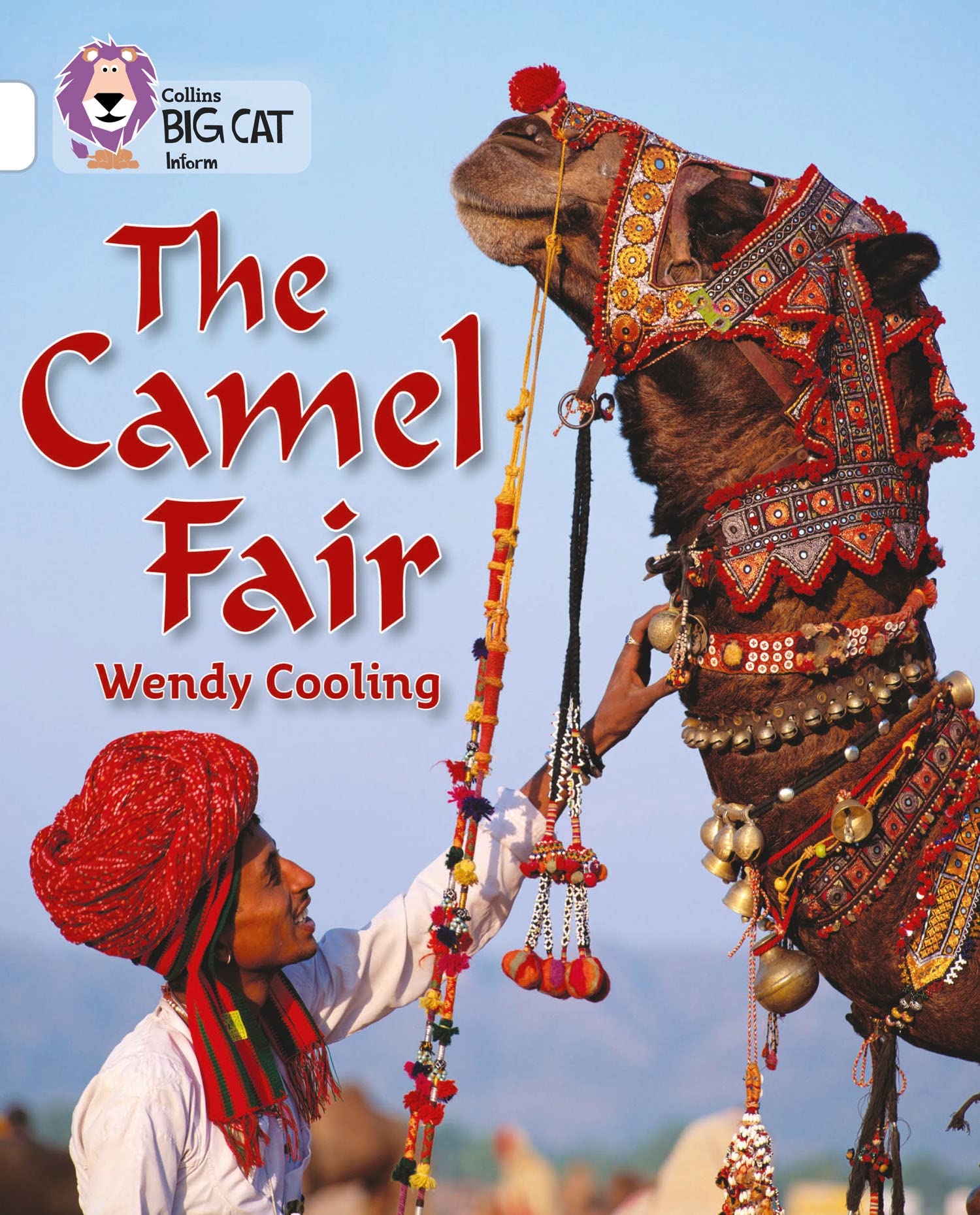 Collins Big Cat - The Camel Fair: Band 10/White By Wendy Cooling
