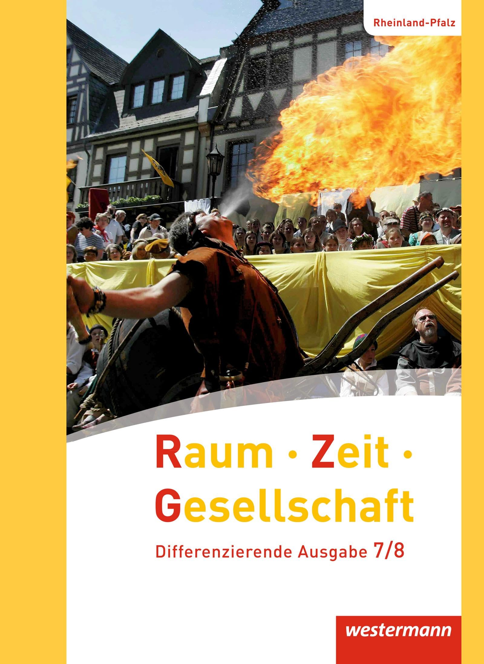 Raum - Zeit - Gesellschaft - Ausgabe 2016 für Rheinland-Pfalz: Schulbuch 7/8