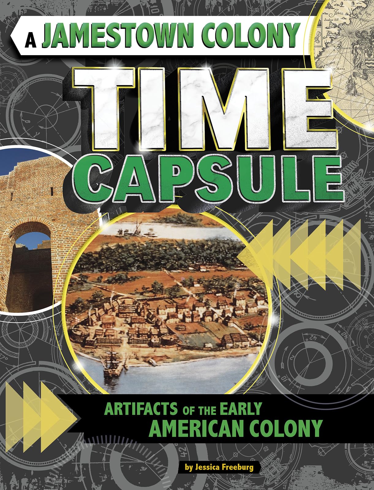 A Jamestown Colony Time Capsule: Artifacts of the Early American Colony (Time Capsule History)
