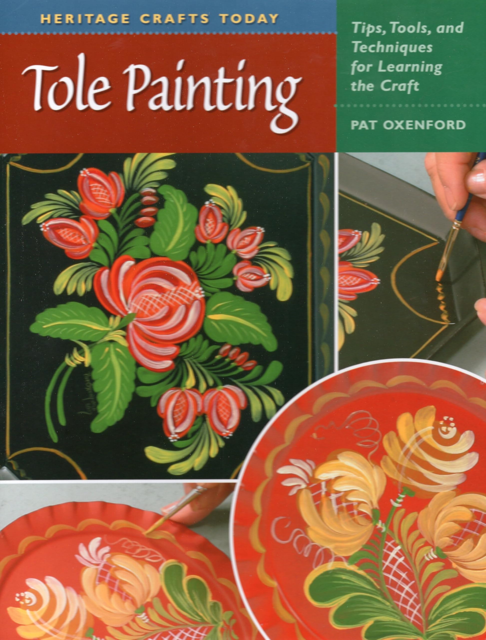 amazon-com-tole-painting-tips-tools-and-techniques-for-learning-the-craft-heritage-crafts-9780811704311-oxenford-pat-books