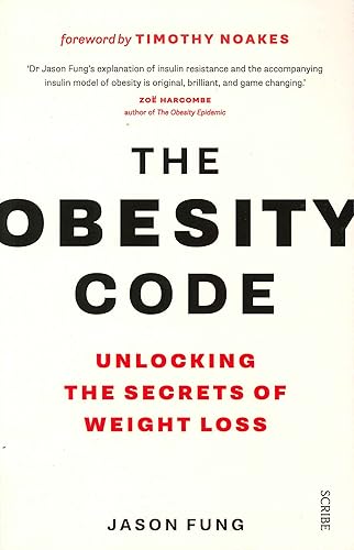 The Obesity Code: Unlocking the Secrets of Weight Loss