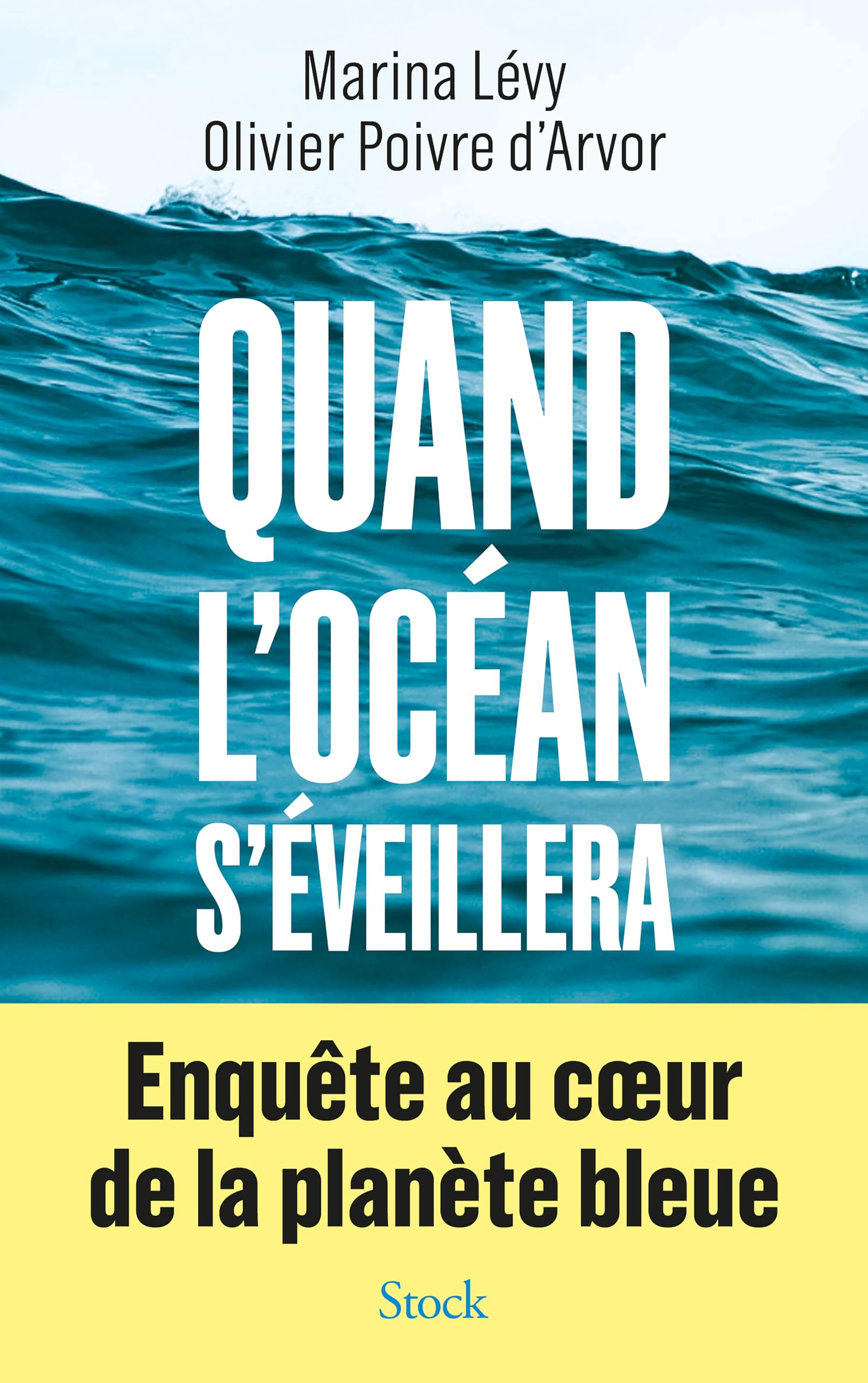 Quand l'Océan s'éveillera: Enquête au coeur de la planète bleue