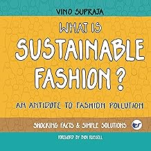 What Is Sustainable Fashion: An Antidote to Fashion Pollution