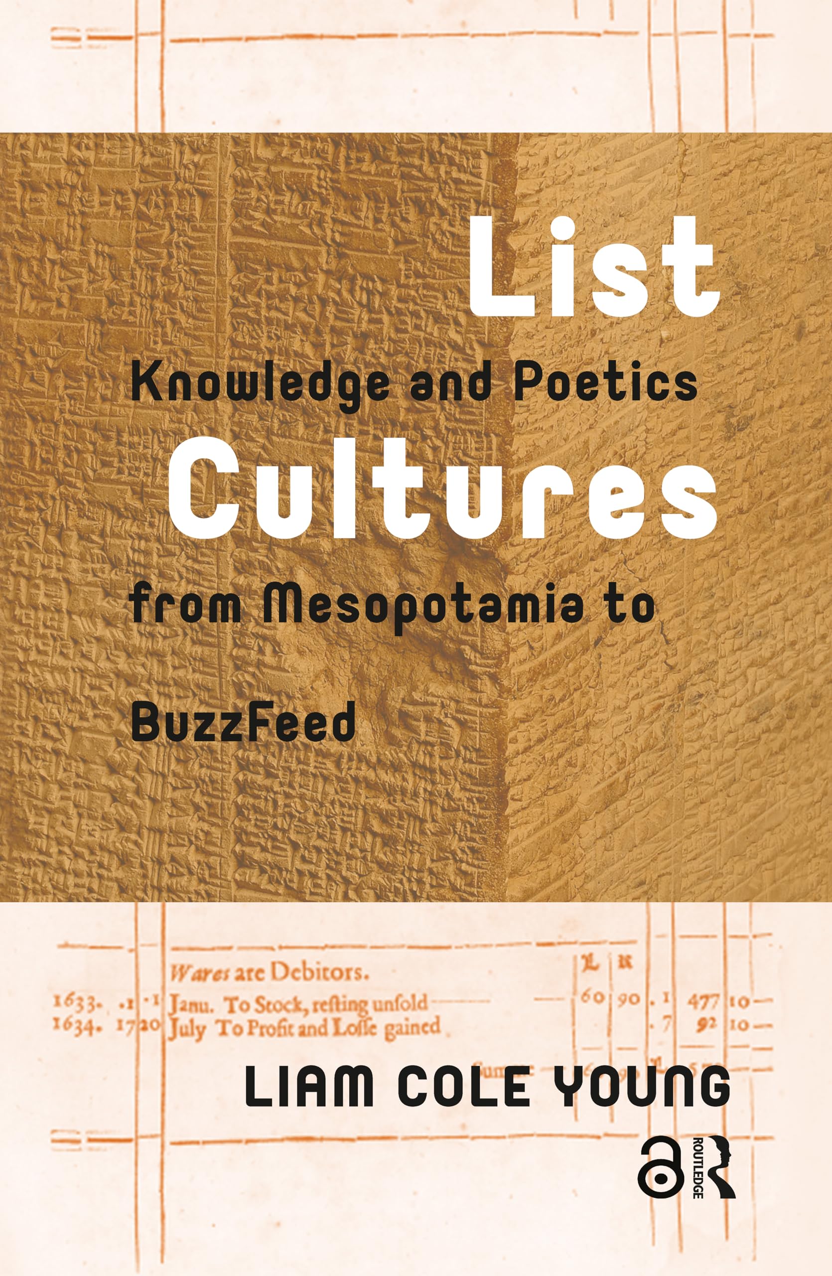 List Cultures: Knowledge and Poetics from Mesopotamia to BuzzFeed (Recursions)