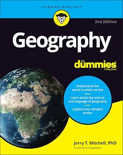 Geography For Dummies: Easy Guide to Maps, Climate, Continents & World Wonders by Jerry T. Mitchell