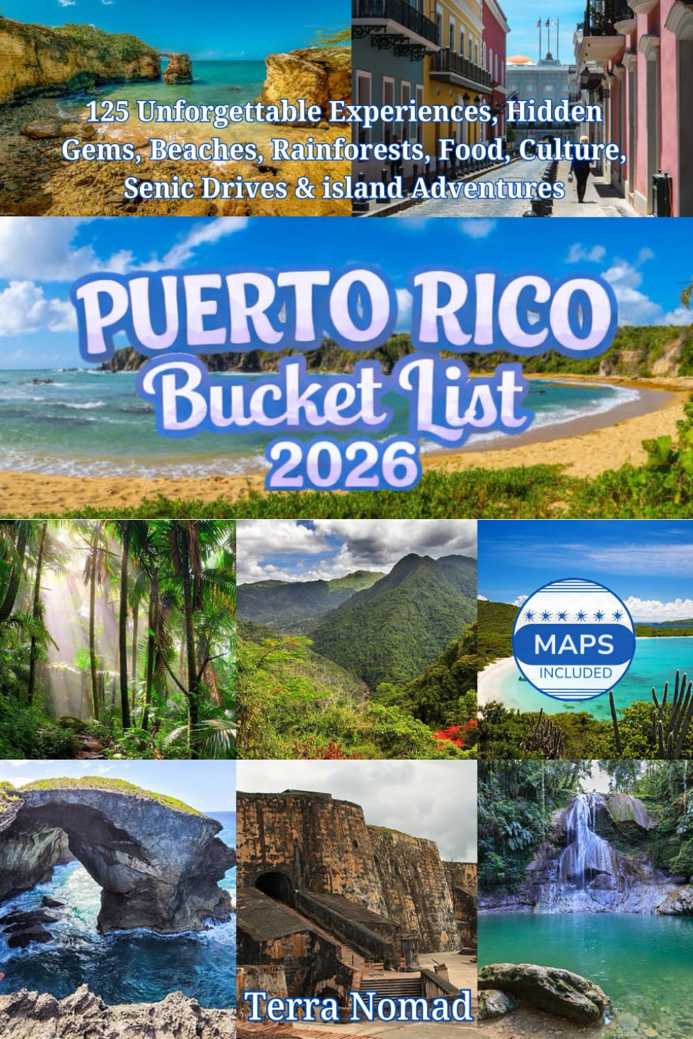 Puerto Rico Bucket List: 125 Unforgettable Experiences, Hidden Gems, Beaches, Rainforests, Food, Culture, Scenic Drives & Island Adventures