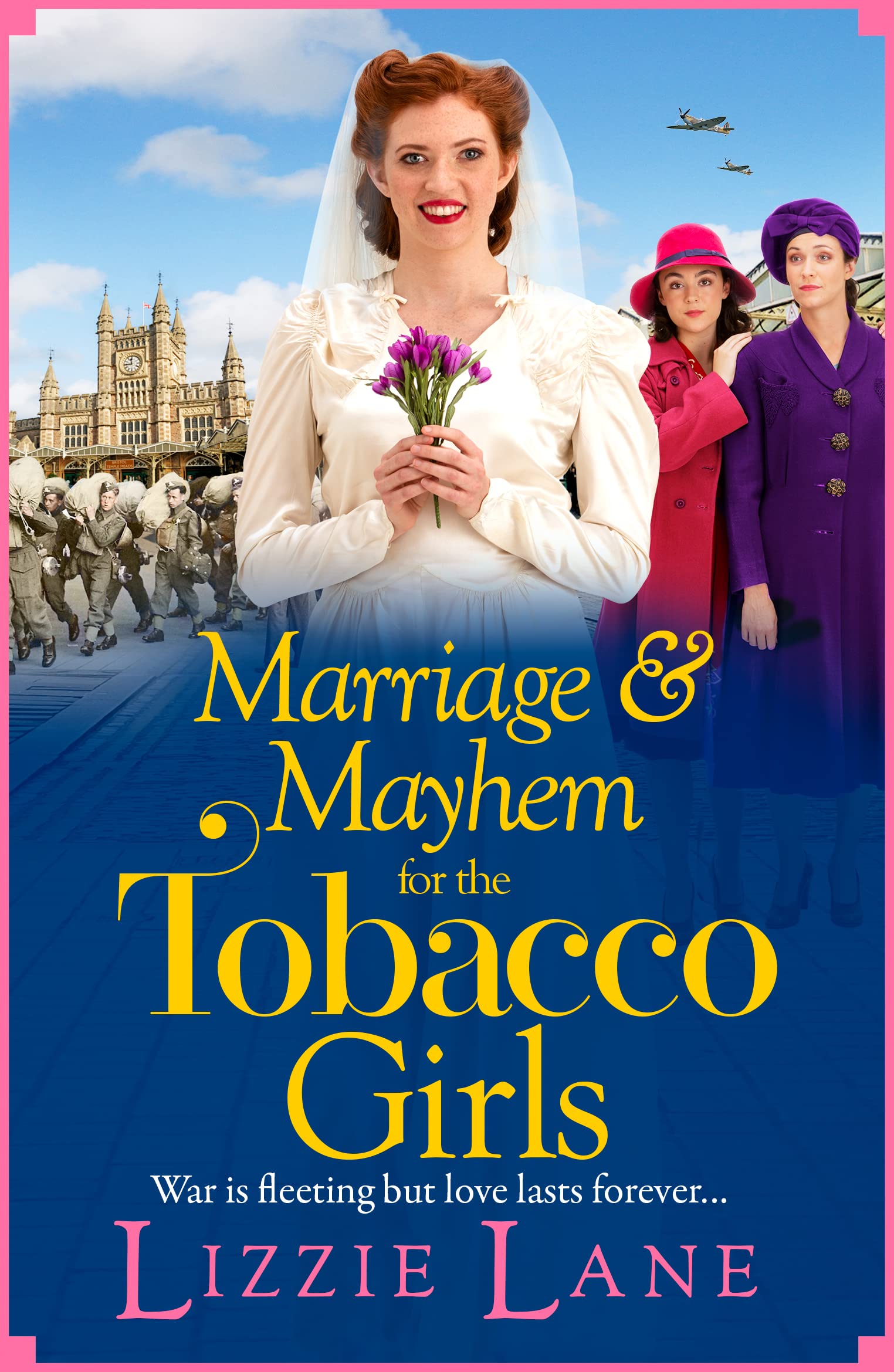 Marriage and Mayhem for the Tobacco Girls: The BRAND NEW page-turning historical saga from Lizzie Lane