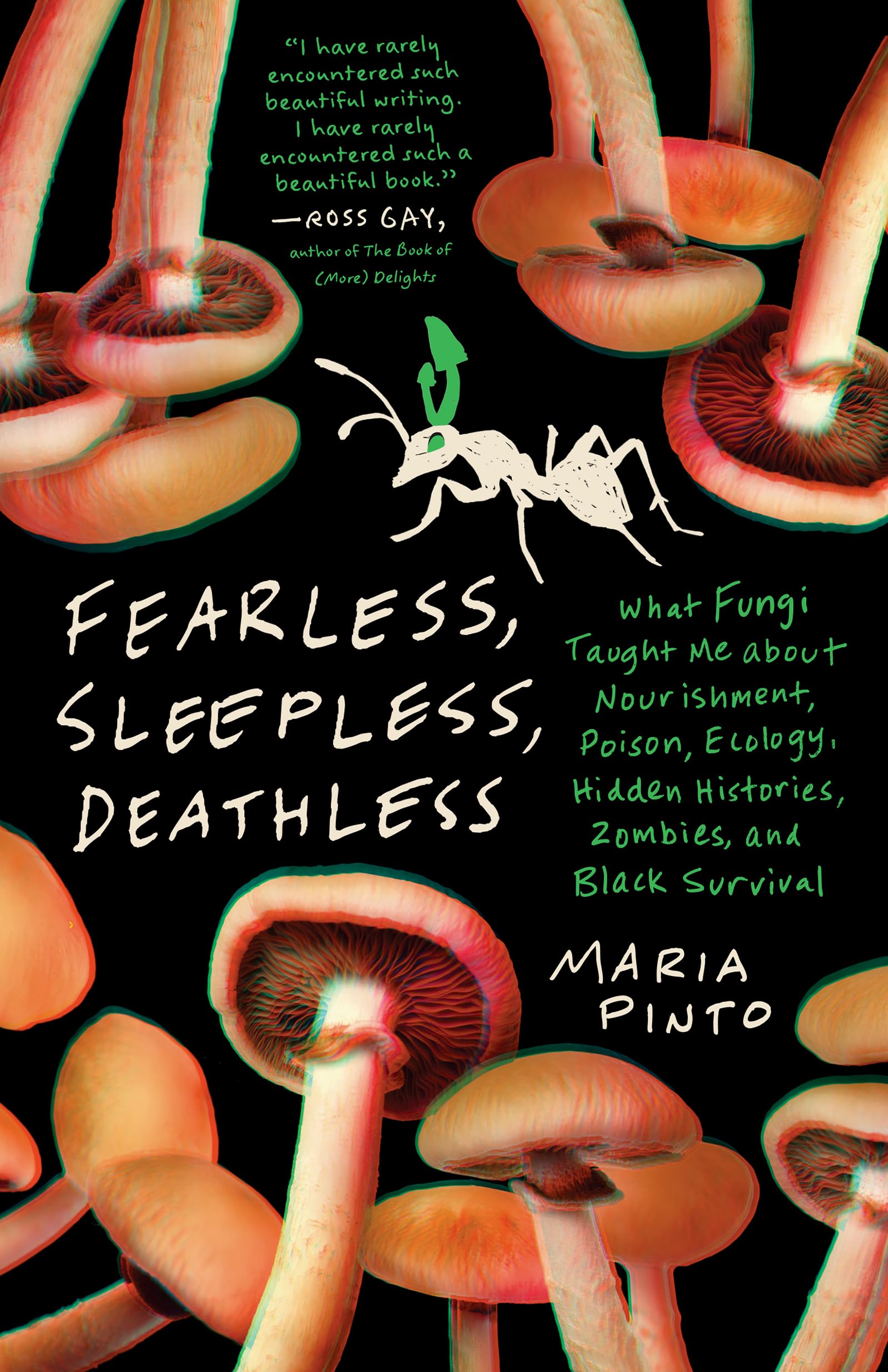 Fearless, Sleepless, Deathless: What Fungi Taught Me About Nourishment, Poison, Ecology, Hidden Histories, Zombies, and Black Survival (Great Circle Books)