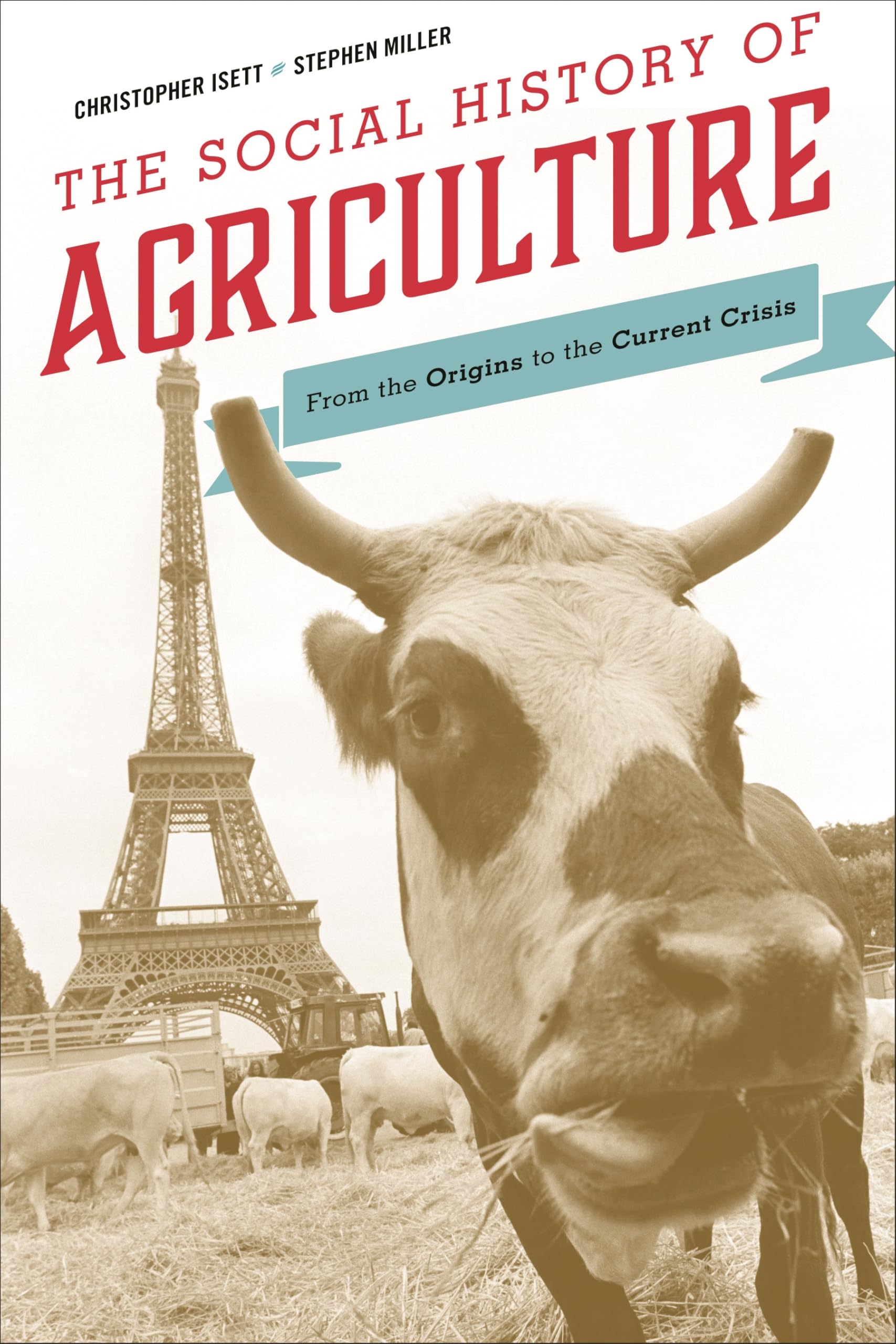 The Social History of Agriculture: From the Origins to the Current Crisis
