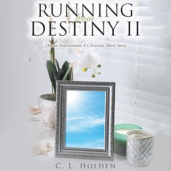 Running from Destiny II: Divine Intervention Audiobook by C L Holden episode artwork