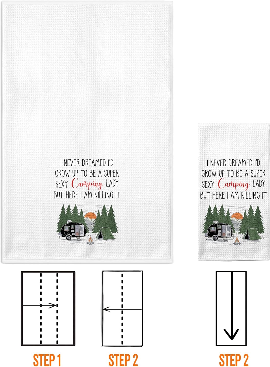 I Never Dreamed I'd Grow Up To Be A Super Sexy Camping Lady Kitchen Towel - Camping Home Decor - Soft & Absorbent Kitchen Towels - Housewarming Gift - Dish Towel - Good Ideas For Camping Lover - Image 2