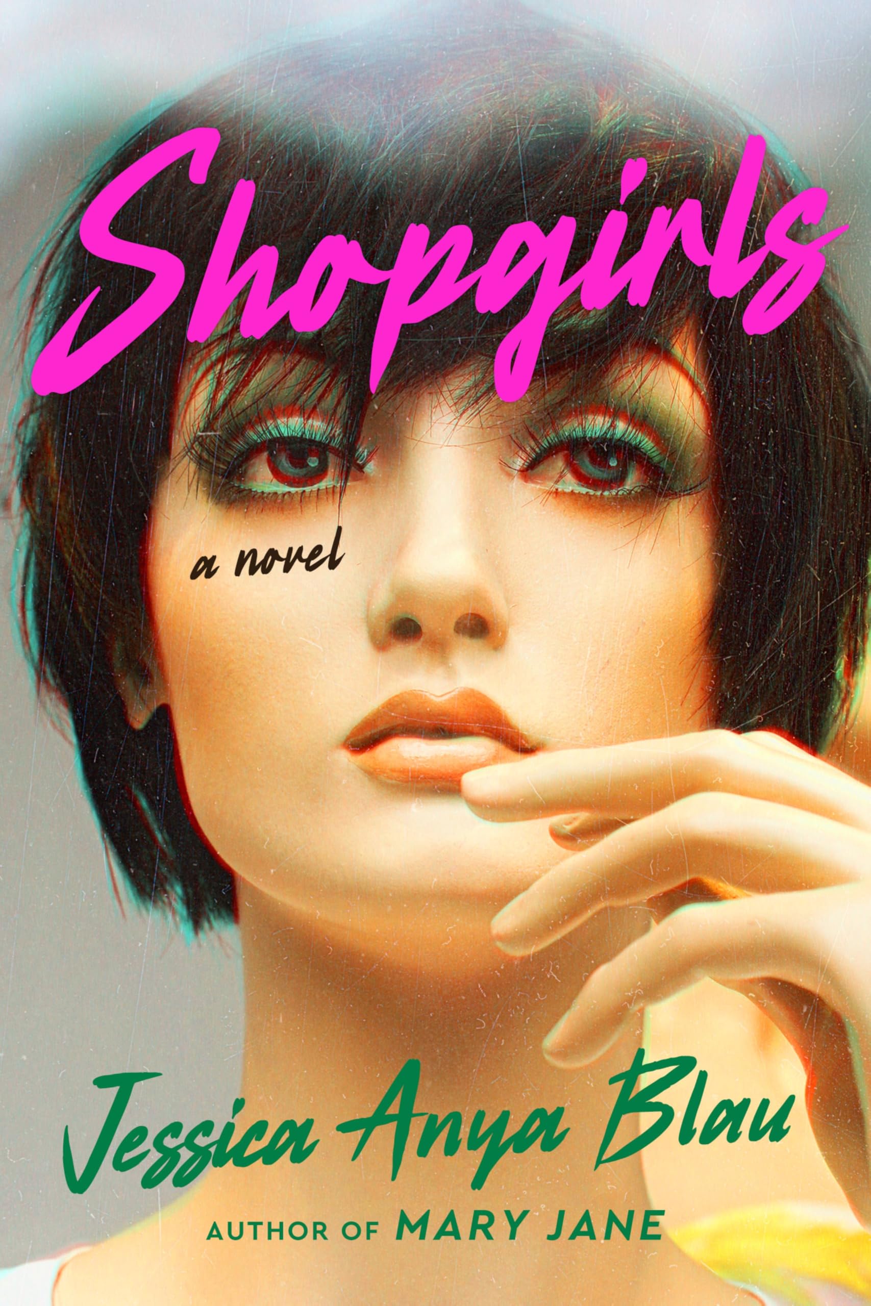 Shopgirls: A Novel - Blau, Jessica Anya