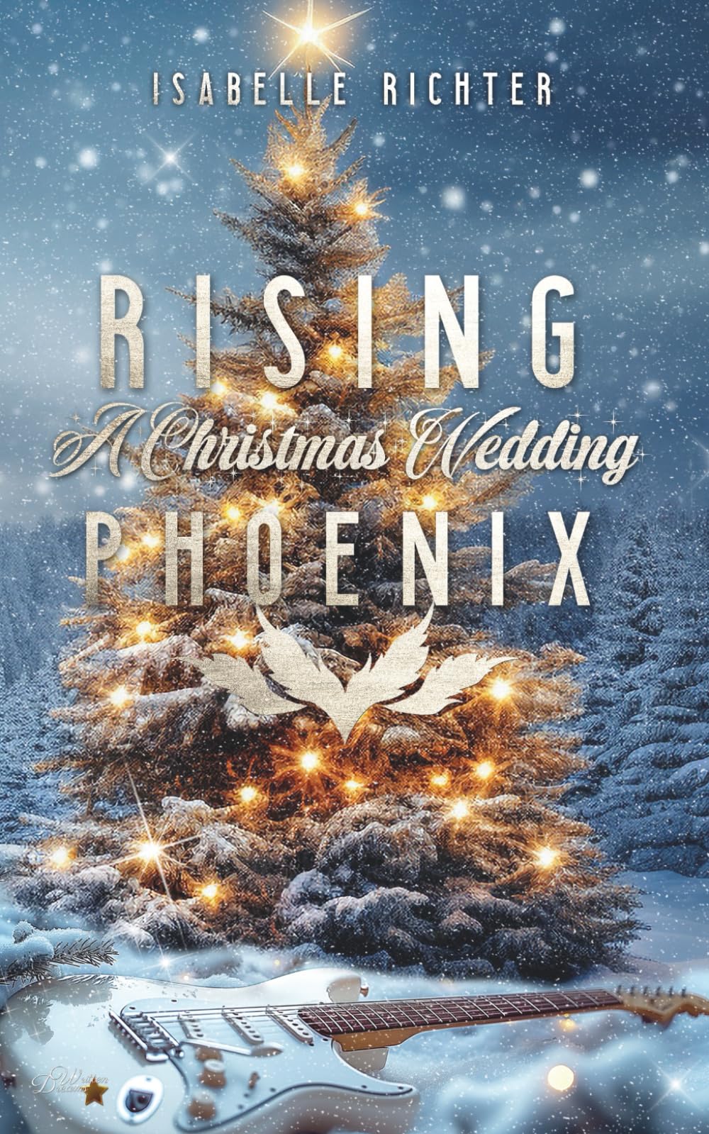 Rising Phoenix: A Christmas Wedding (Rising-Phoenix-Reihe)