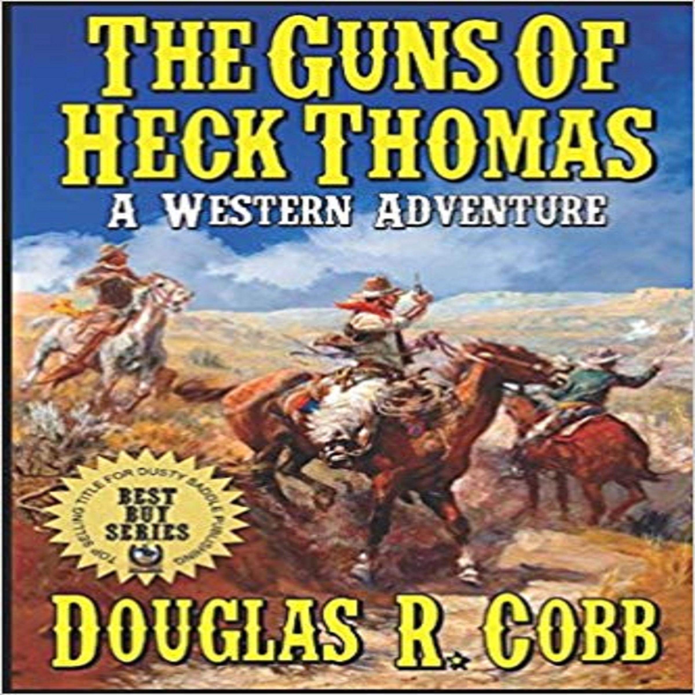 The Guns of Heck Thomas: A Western Adventure