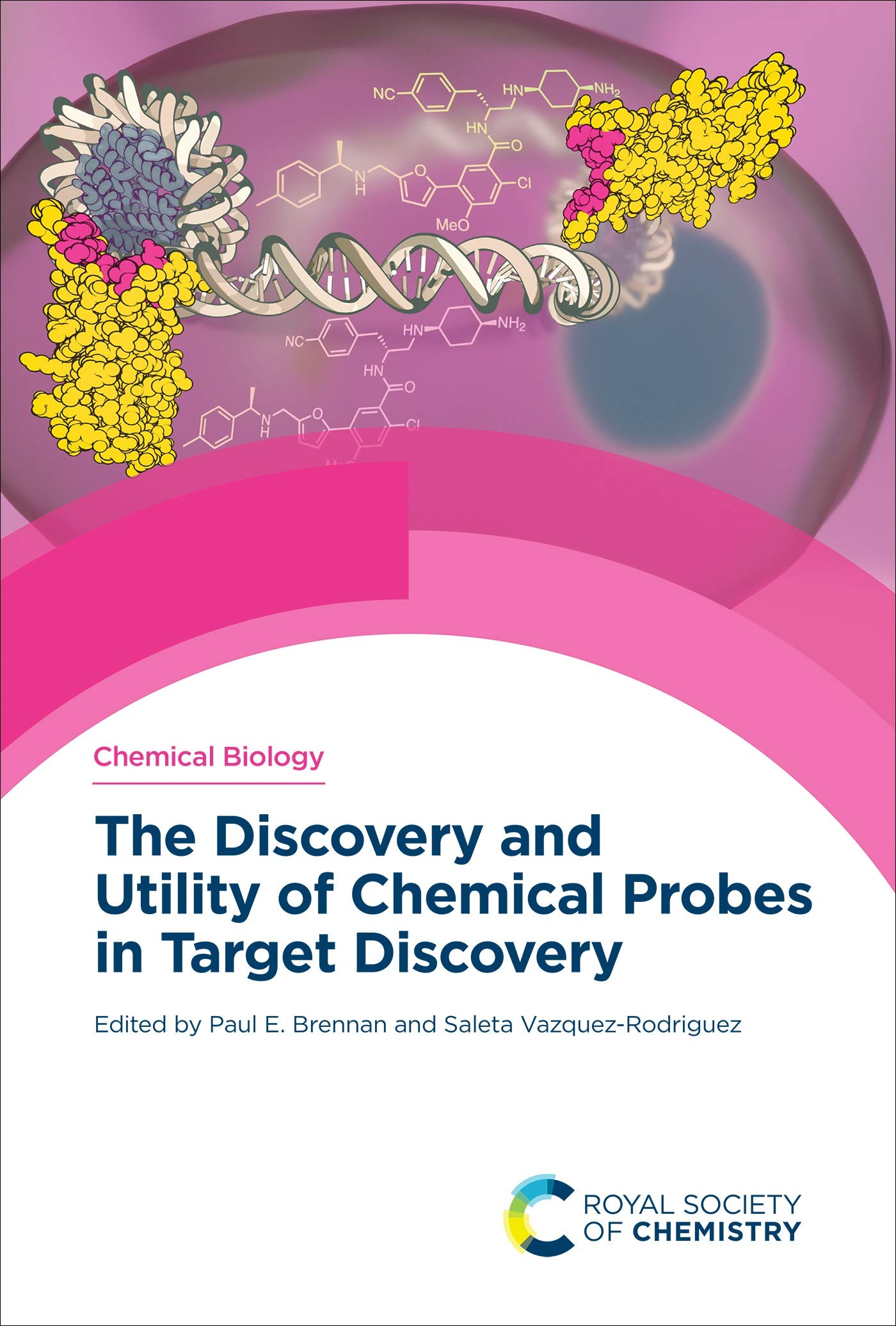The Discovery and Utility of Chemical Probes in Target Discovery