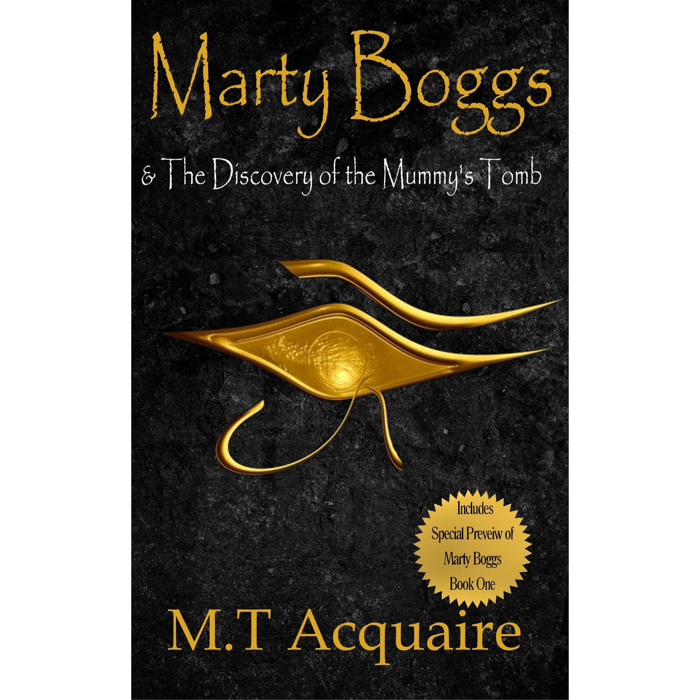 Marty Boggs & The Discovery of the Mummy's Tomb Book 0.5