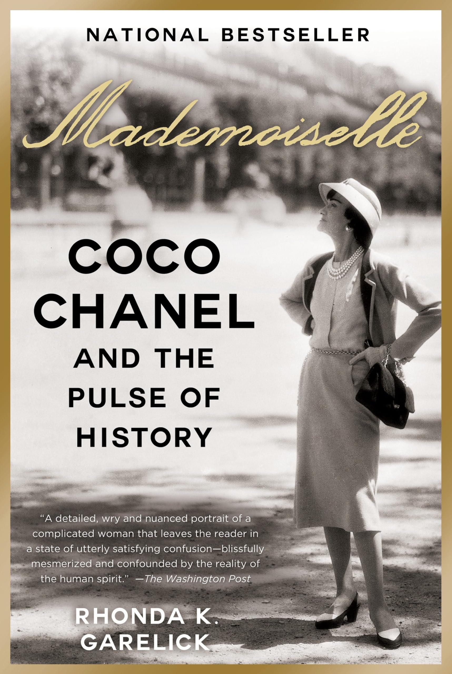 Mademoiselle: Coco Chanel and the Pulse of History Paperback – 14 July 2015