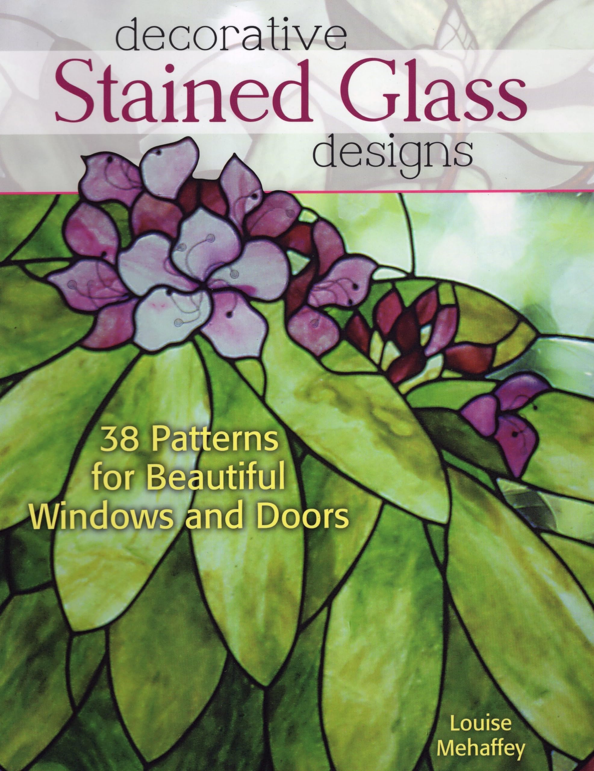 Decorative Stained Glass Designs: 38 Patterns for Beautiful Windows and Doors Paperback – March 1, 2013